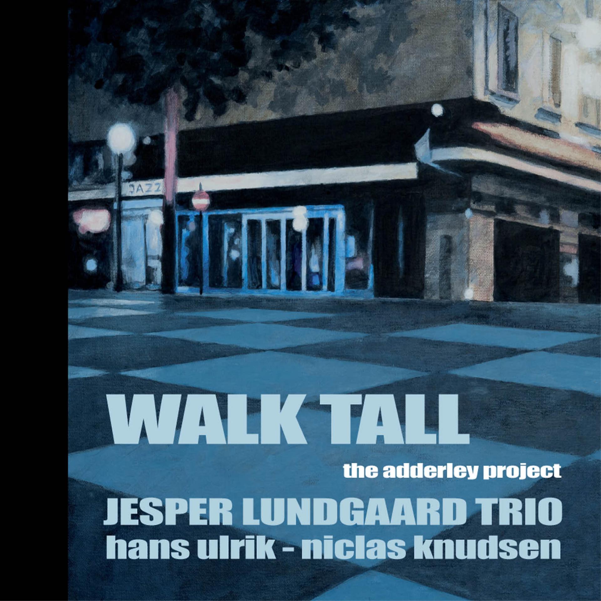 Постер альбома Walk Tall "The Adderley Project"
