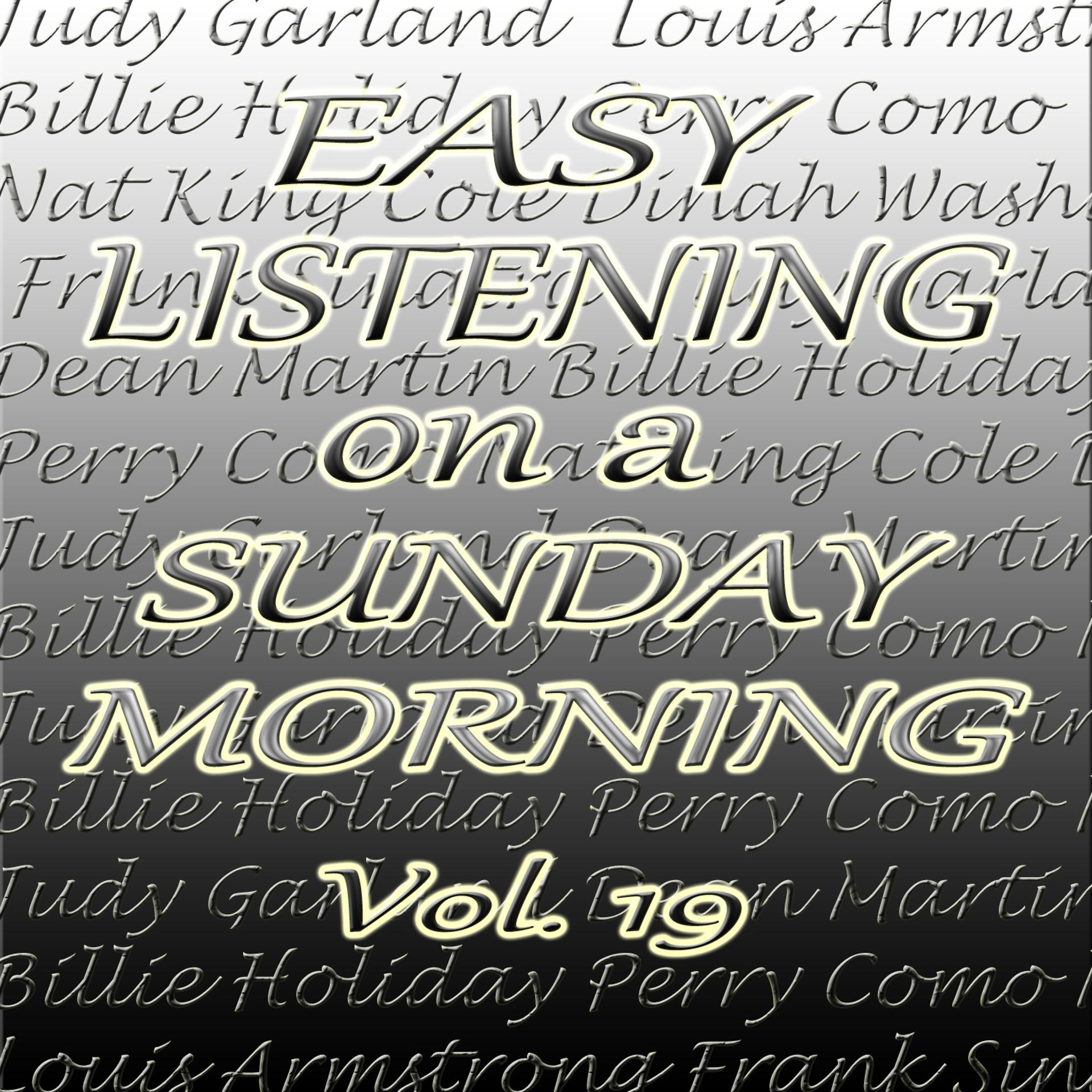 Постер альбома Easy Listening on a Sunday Morning, Vol. 19