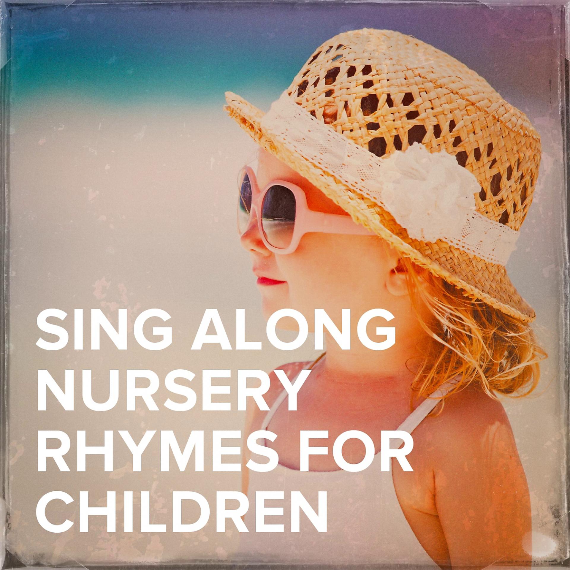 Постер альбома Sing Along Nursery Rhymes for Children