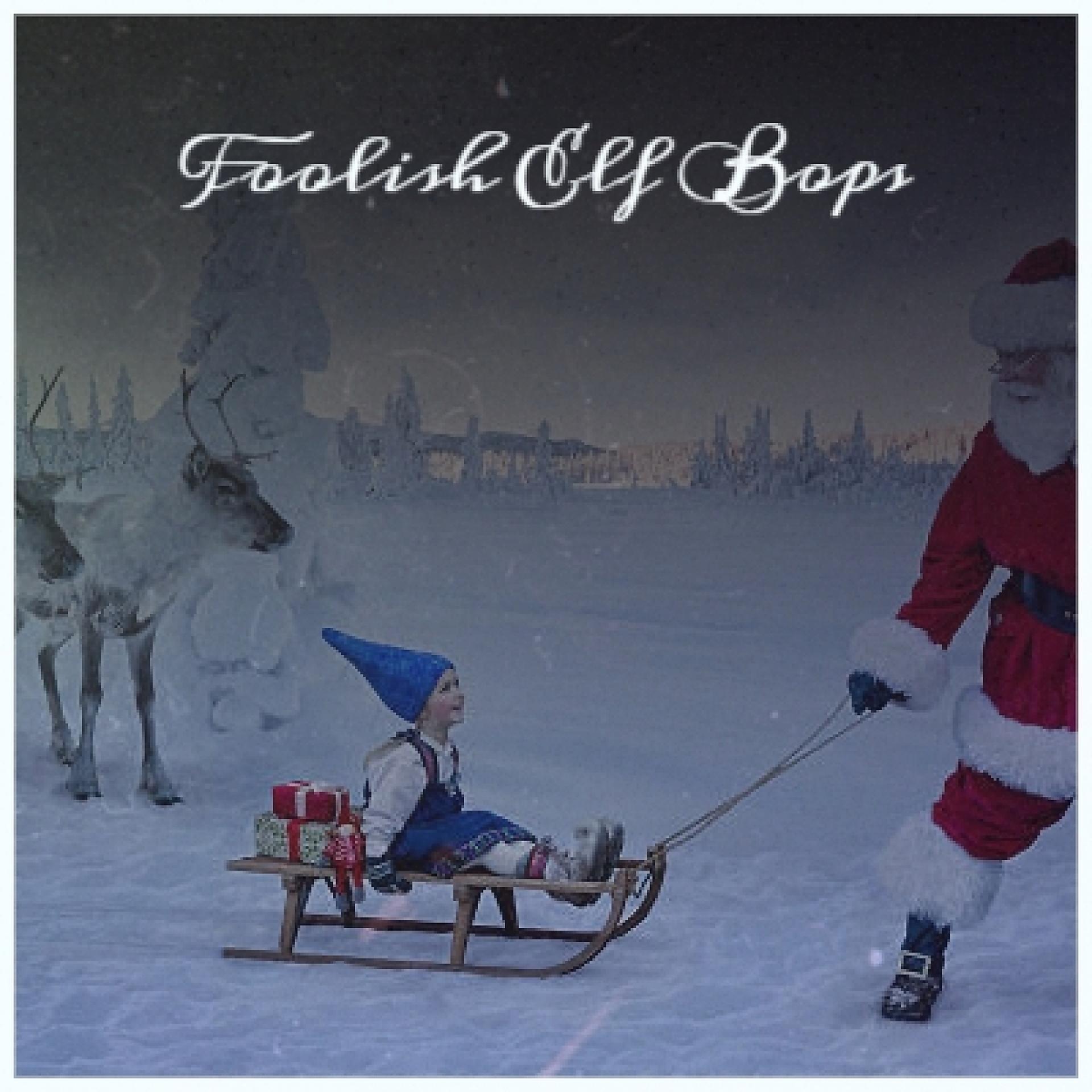 Постер альбома Foolish Elf Bops