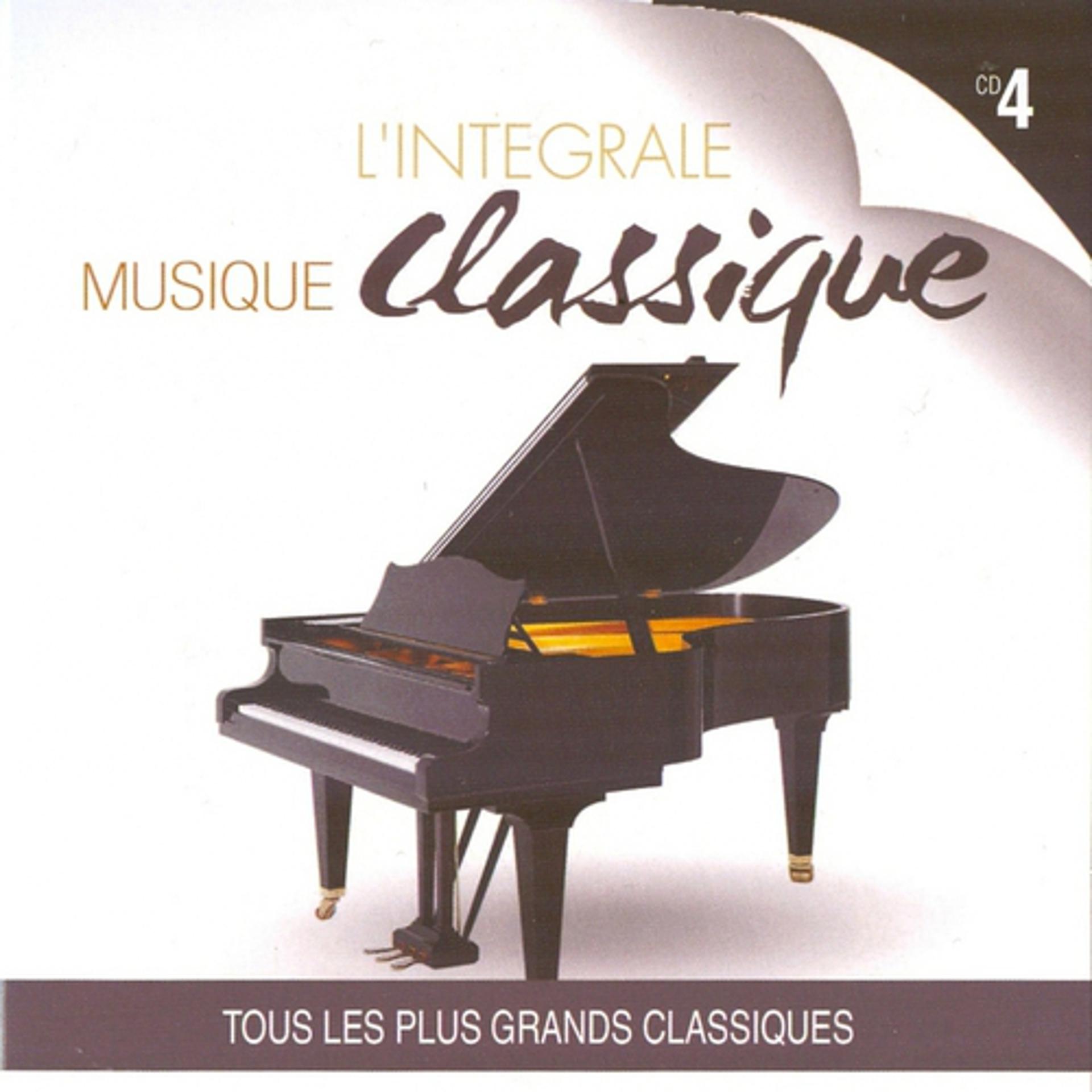 Постер альбома Musique classique : L'intégrale, vol. 4