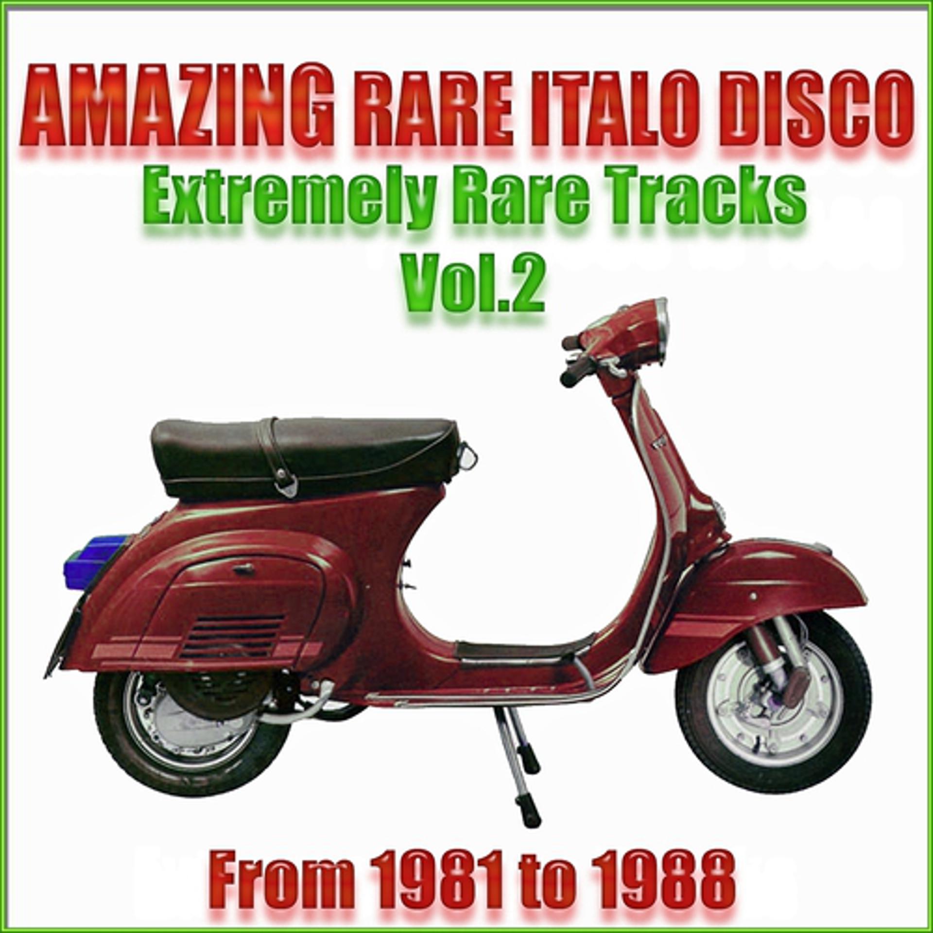 Постер альбома Amazing Rare Italo Disco, Vol. 2