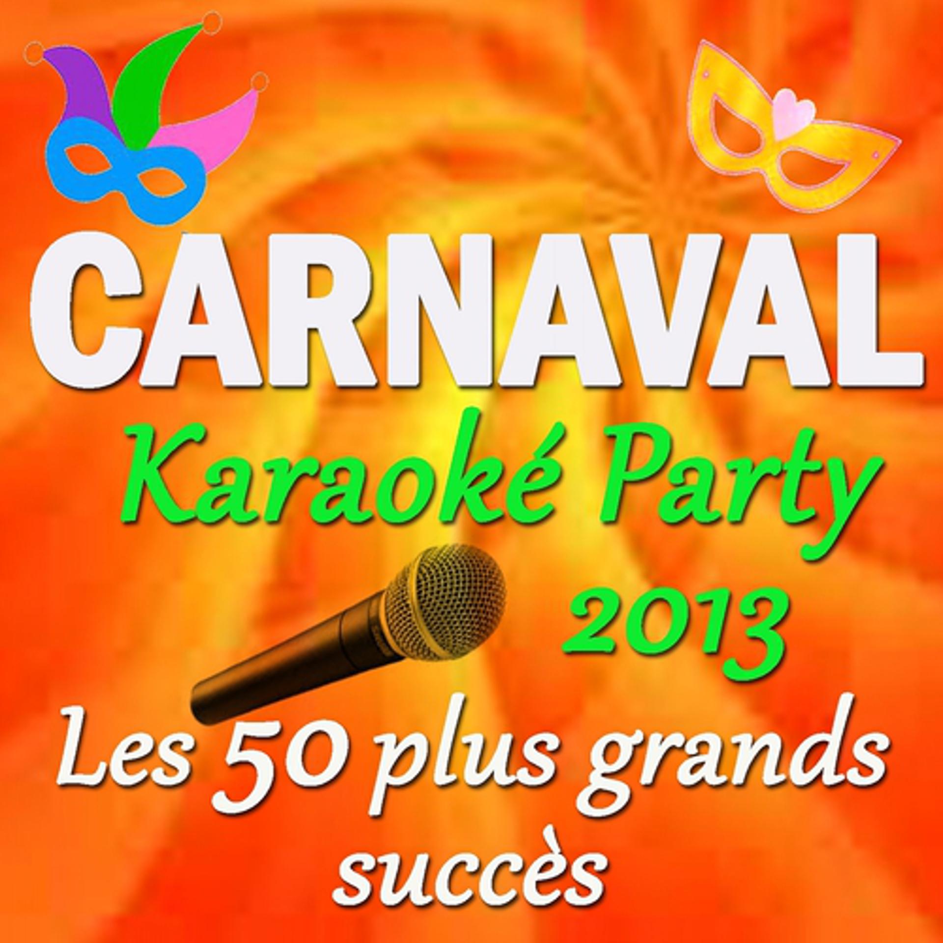 Постер альбома Carnaval Karaoké Party 2012 (Les 50 plus grands succès)