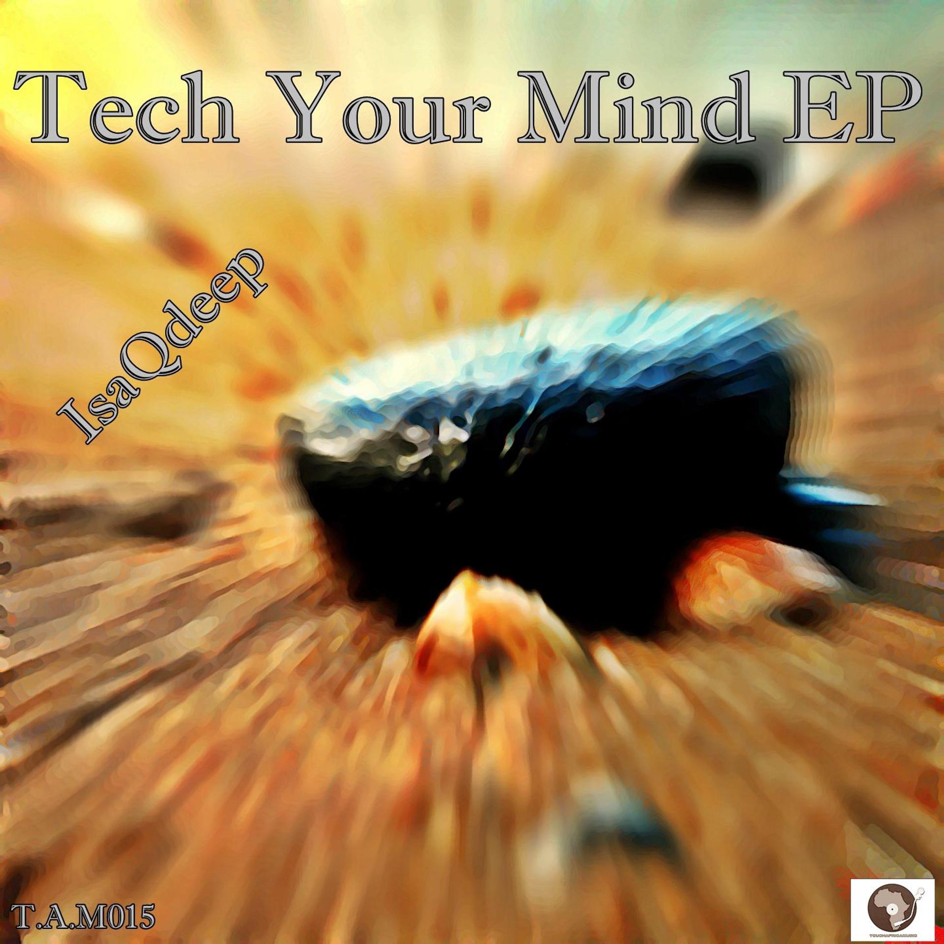 Постер альбома Tech Your Mind EP