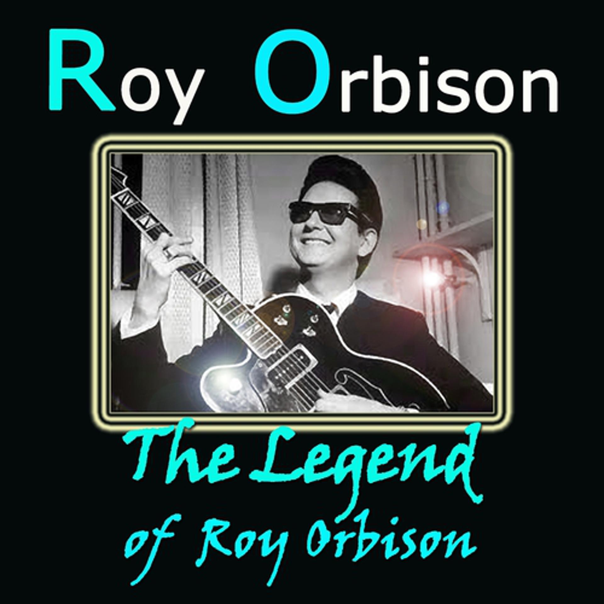 Постер альбома The Legend of Roy Orbison