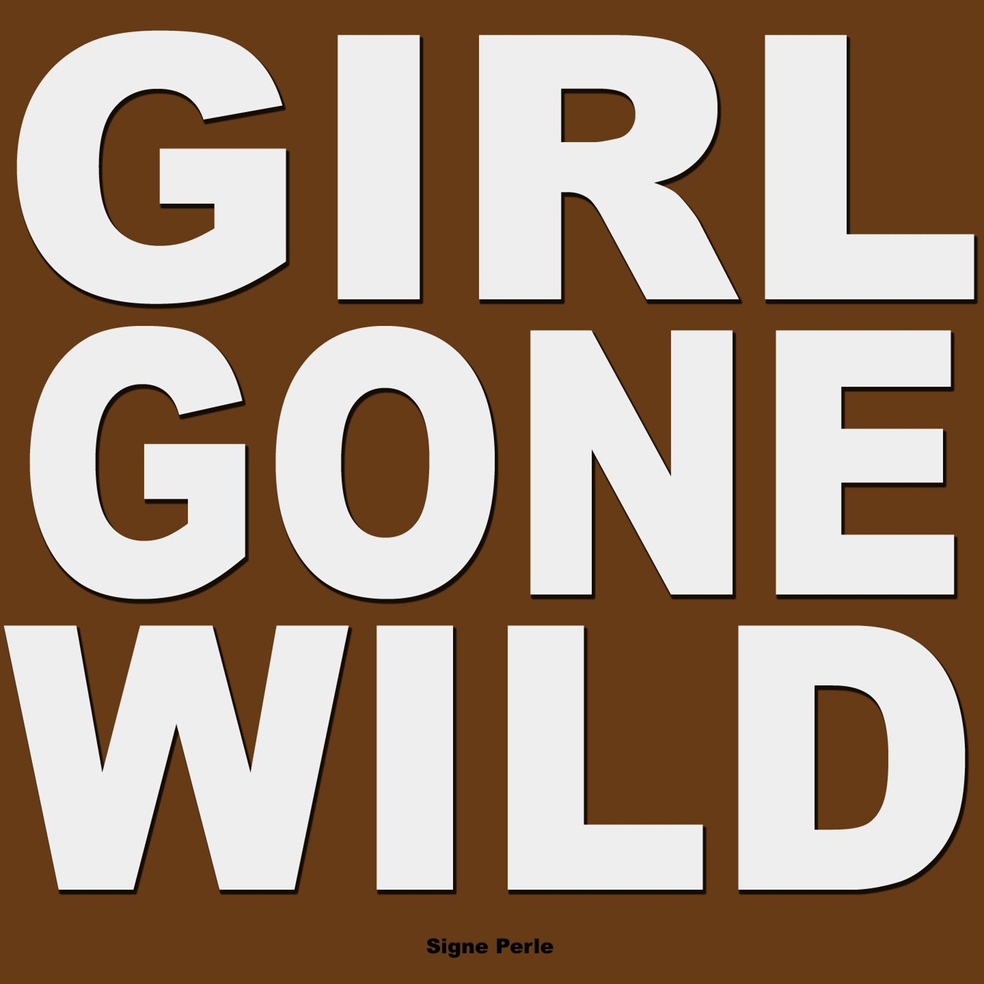 Постер альбома Girl Gone Wild