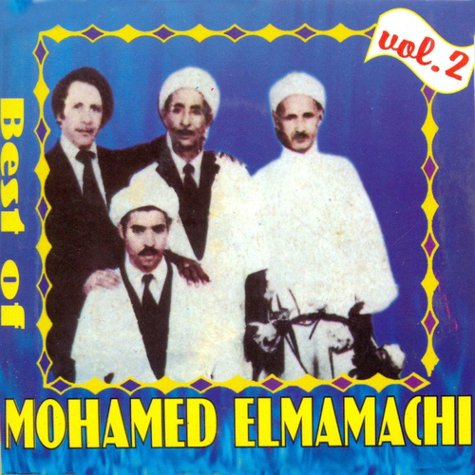 Постер альбома Best of Mohamed Elmamachi, Vol. 2 (Raï oranais)