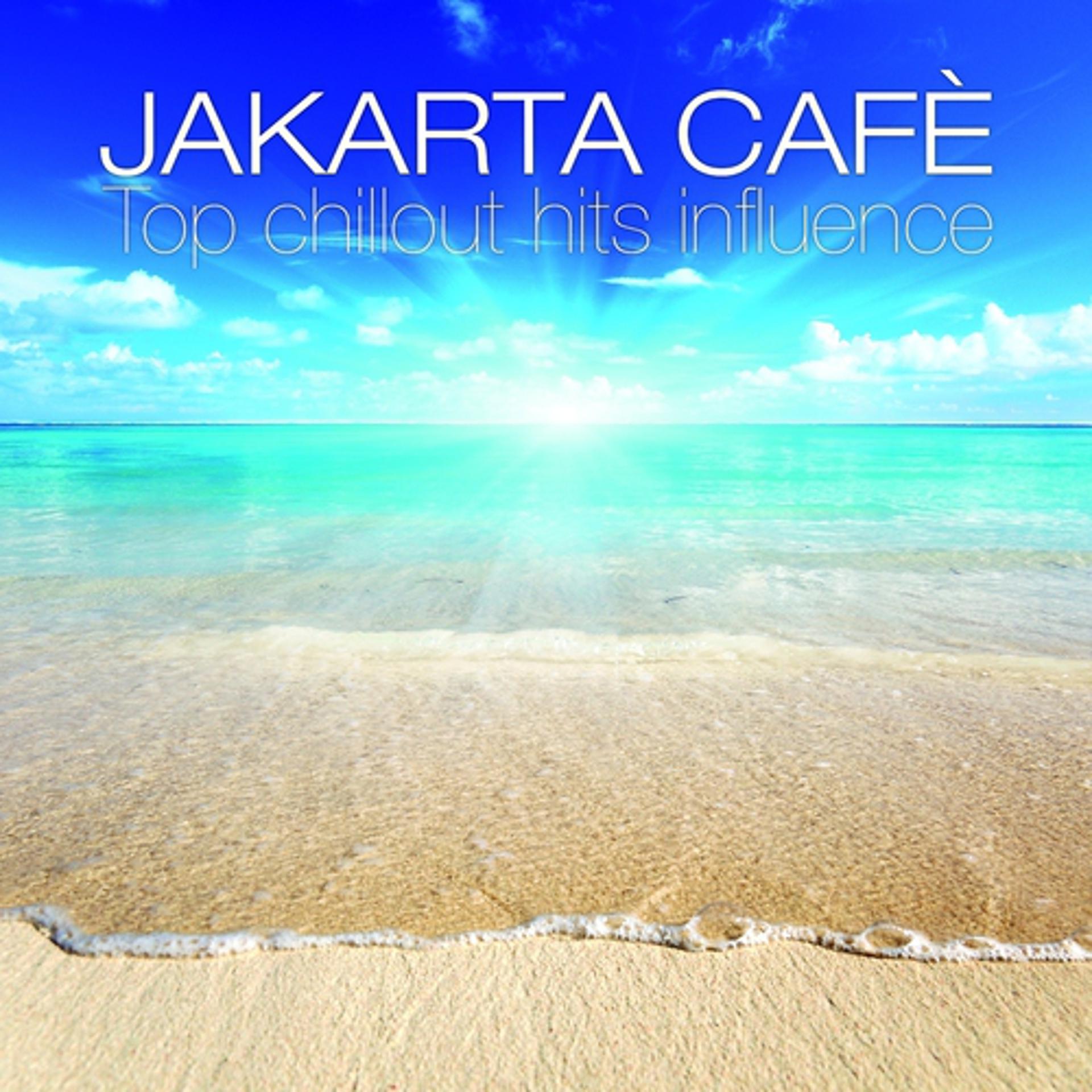 Постер альбома Jakarta Cafè (Top Chillout Hits Influence)
