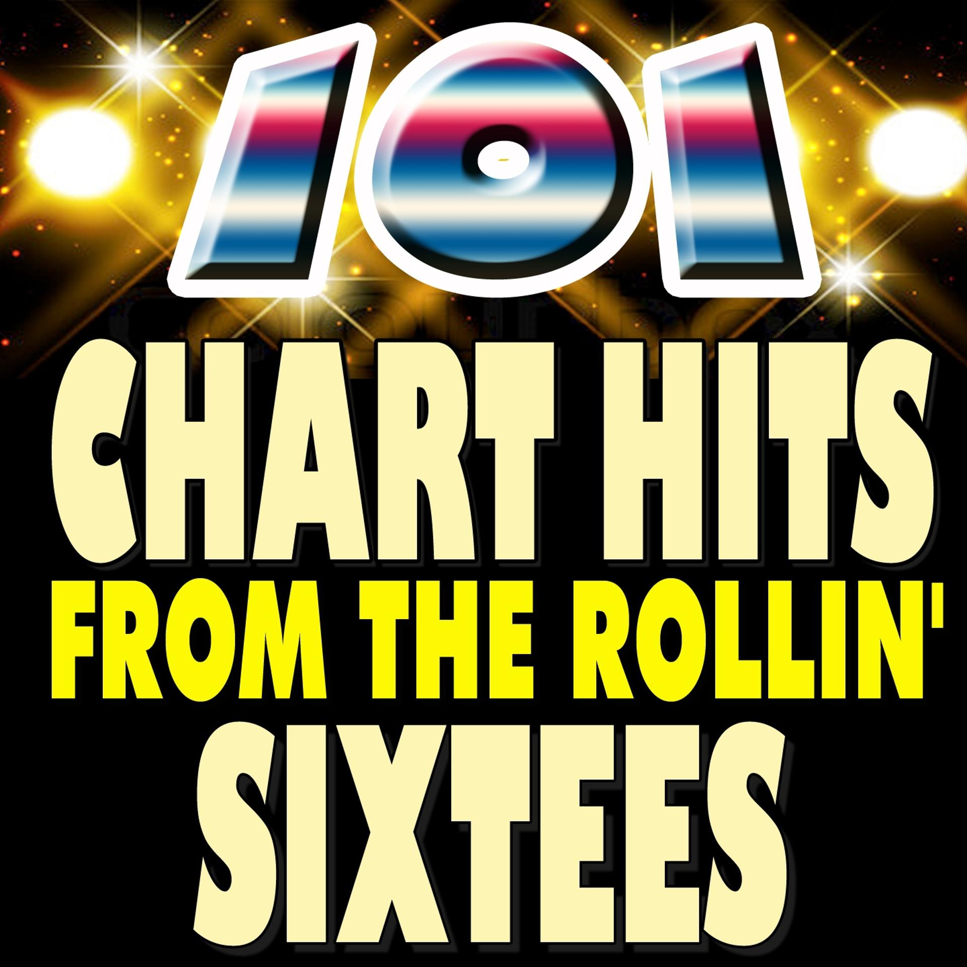 Постер альбома 101 Chart Hits from the Rollin' Sixtees (Hits Hits Hits)
