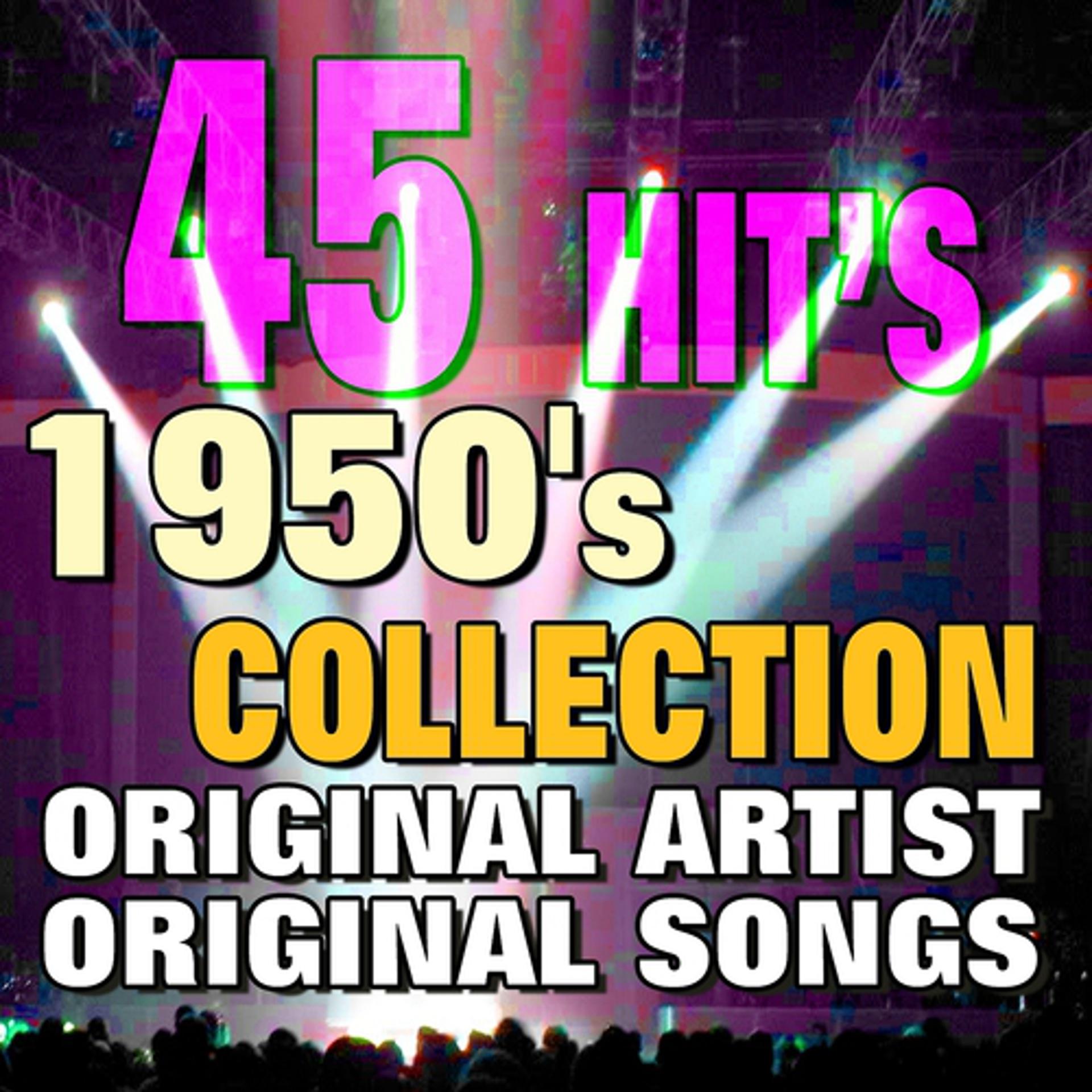 Постер альбома 45 Hit's 1950's Collection (Original Artist Original Songs)