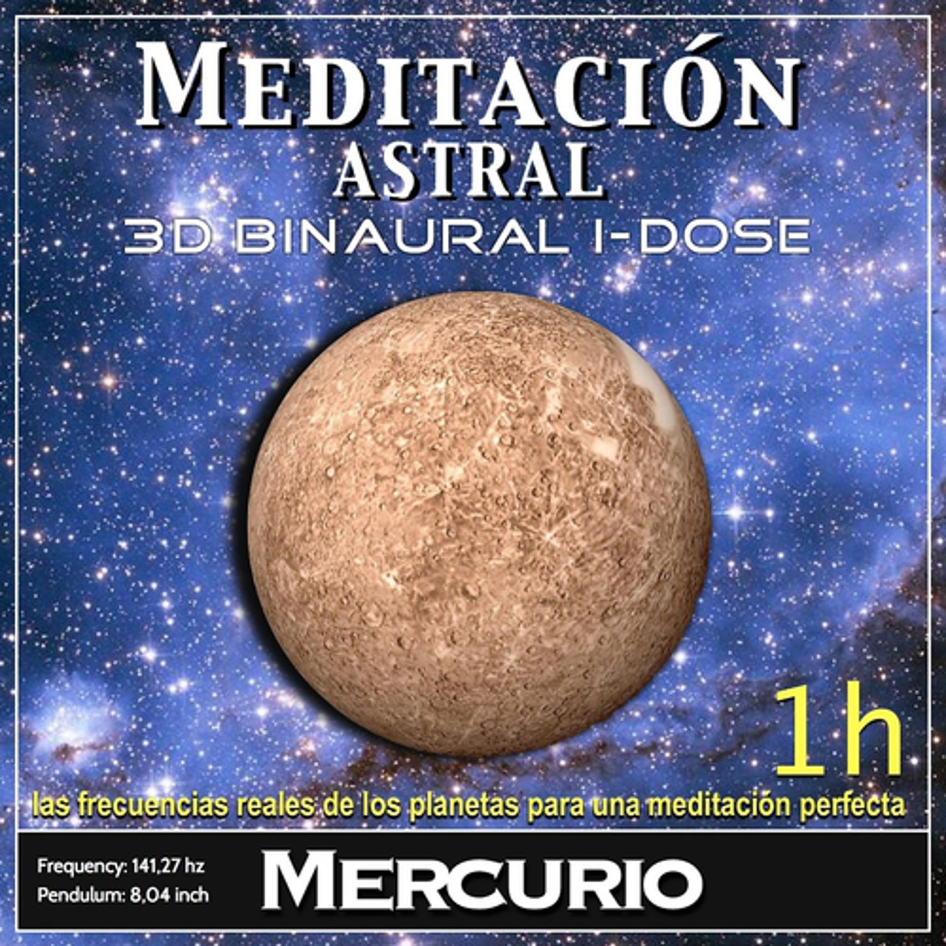 Постер альбома Meditación Astral - Mercurio Binaural 3D iDose