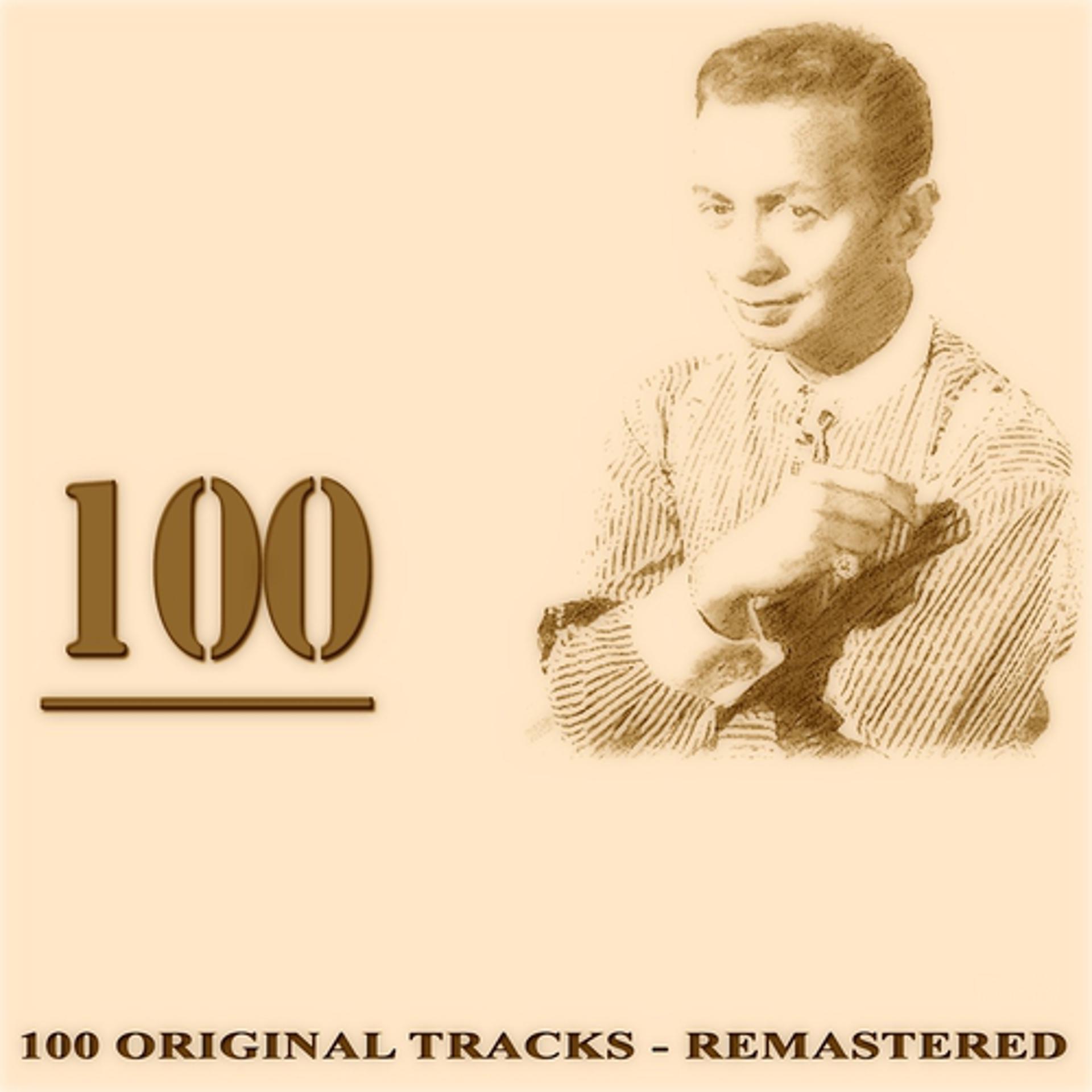 Постер альбома 100 (100 Original Tracks Remastered)