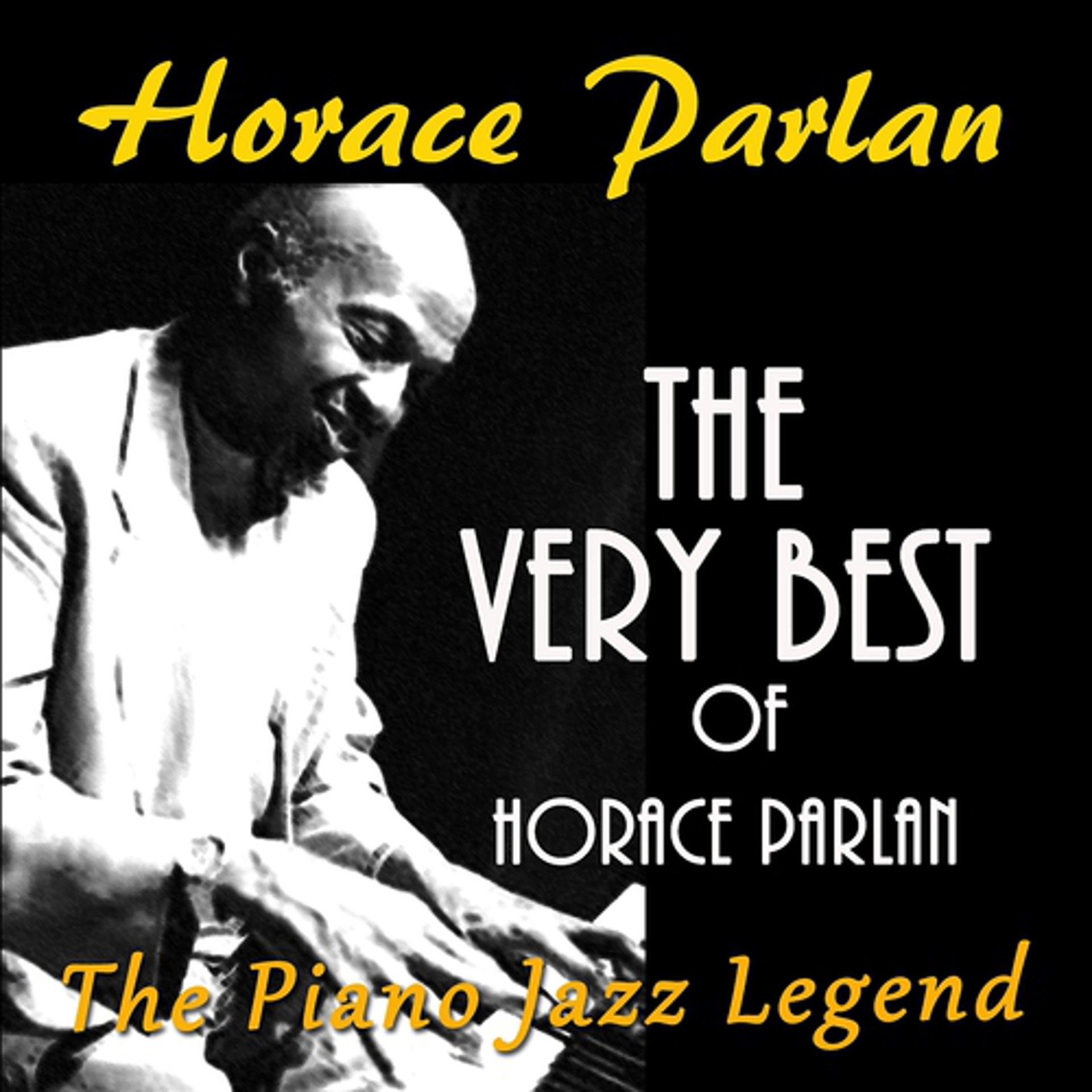 Постер альбома The Very Best of Horace Parlan (The Piano Jazz Legend)
