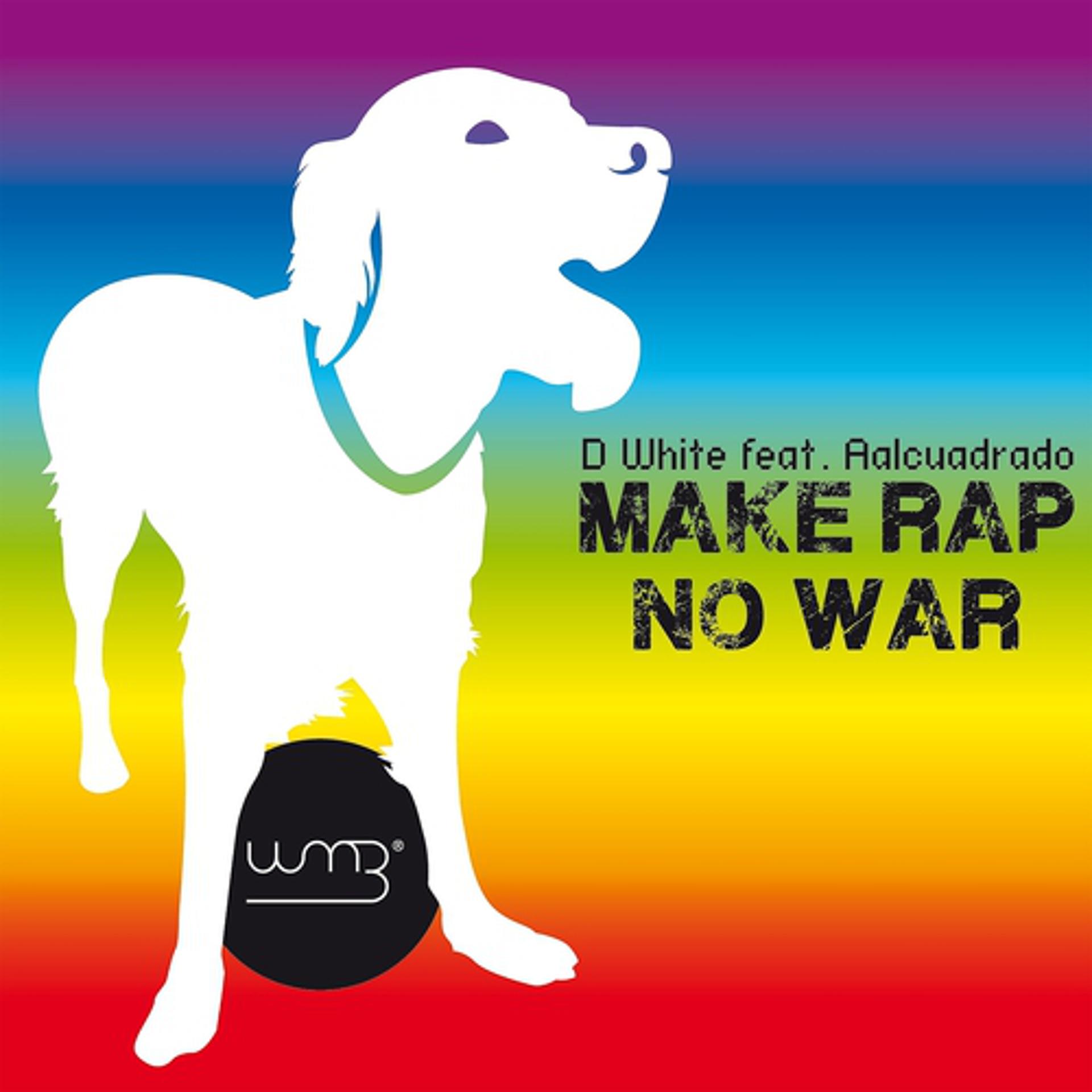Постер альбома Make Rap No War