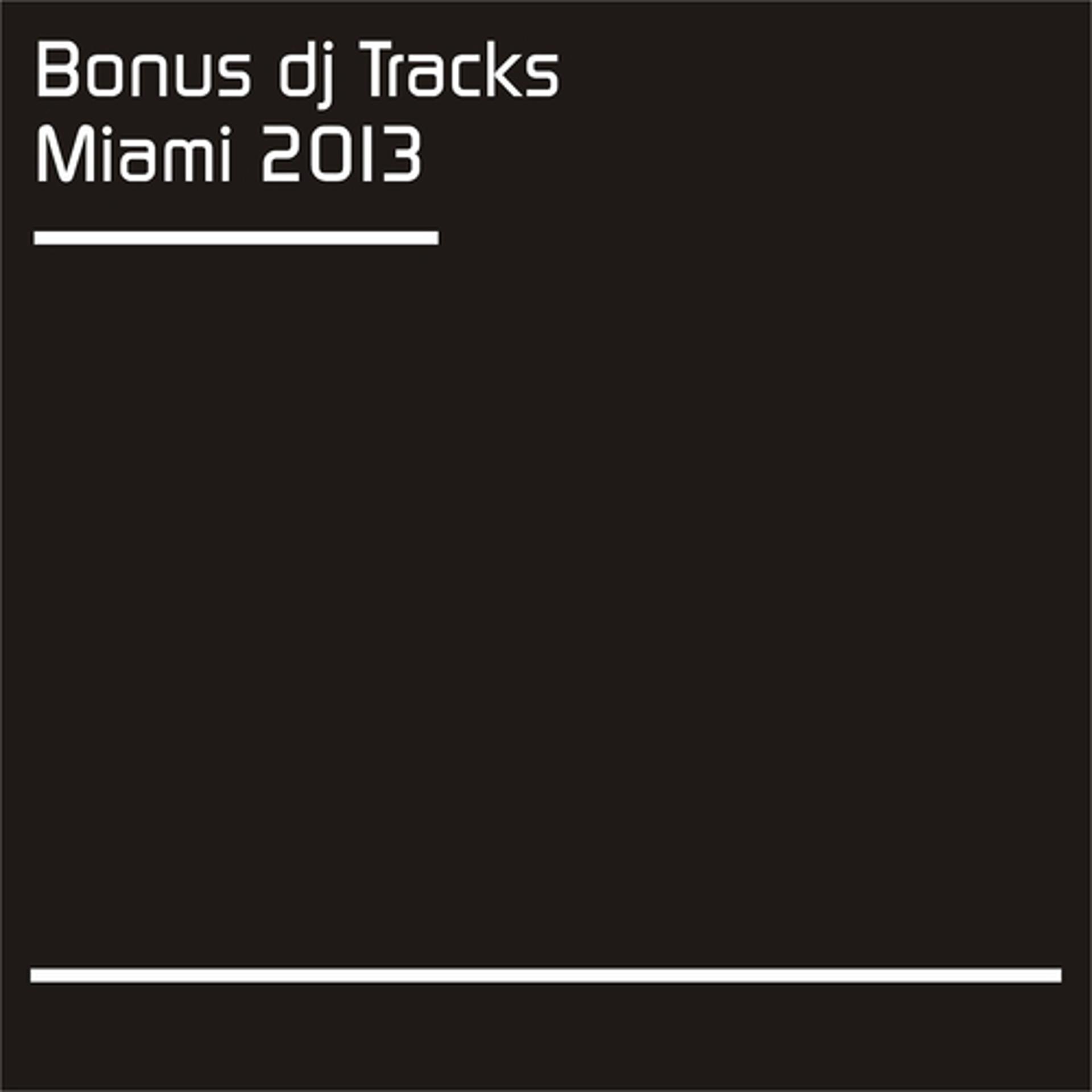 Постер альбома Bonus DJ Tracks Miami 2013