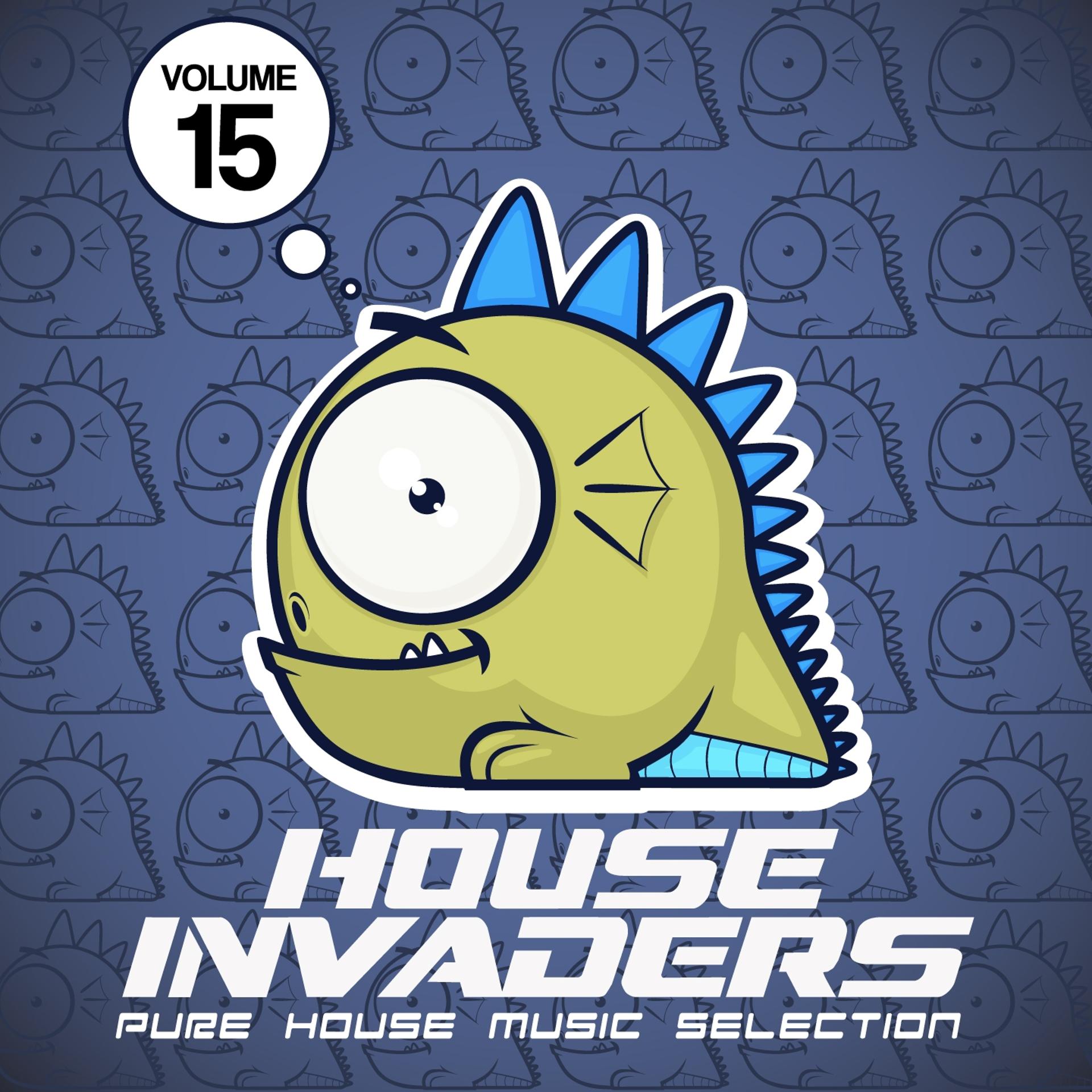 Постер альбома House Invaders - Pure House Music, Vol. 15