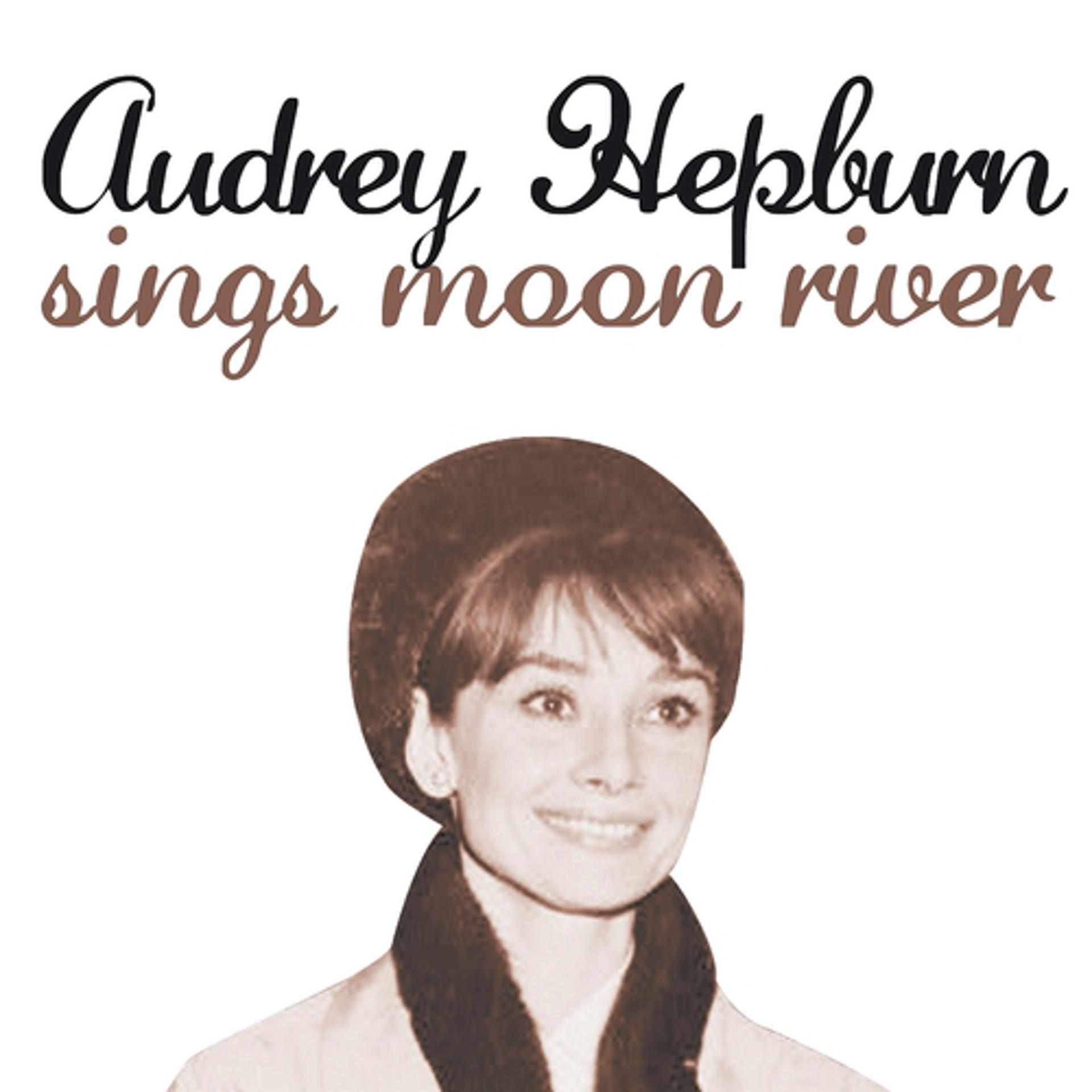 Постер альбома Audrey Hepburn Sings Moon River