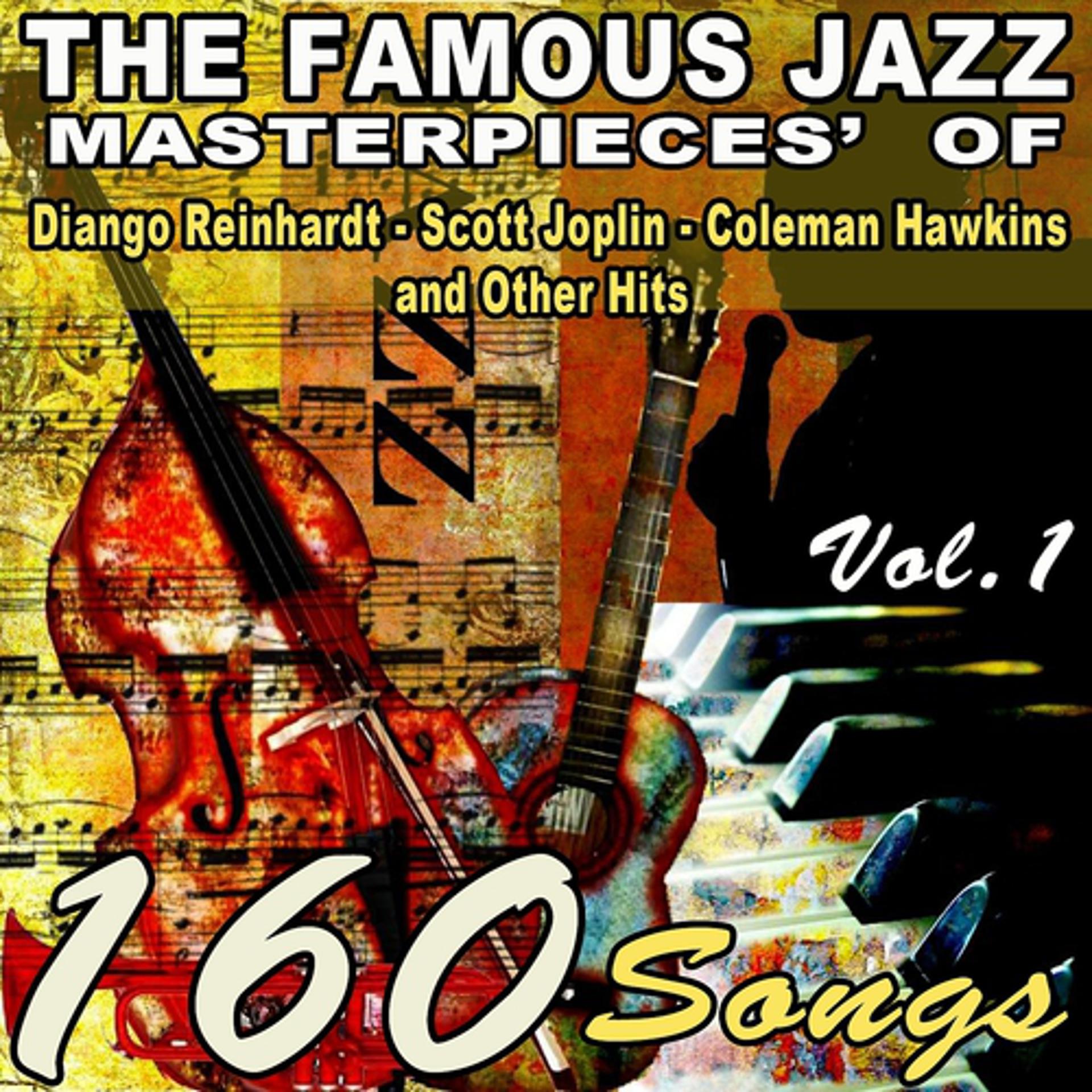Постер альбома The Famous Jazz Masterpieces' of Django Reinhardt,Scott Joplin, Coleman Hawkins and Other Hits, Vol. 1