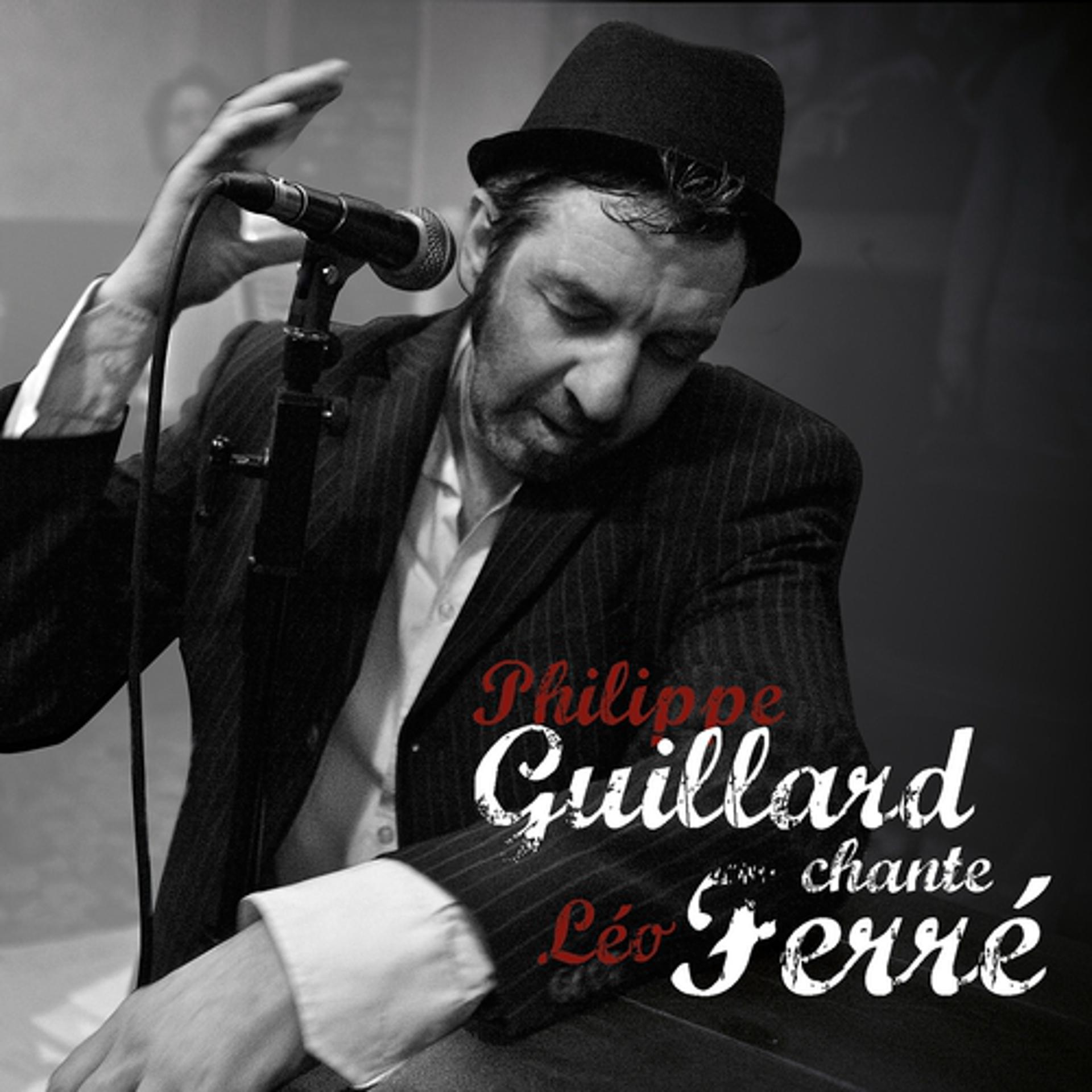 Постер альбома Philippe Guillard chante Léo Ferré