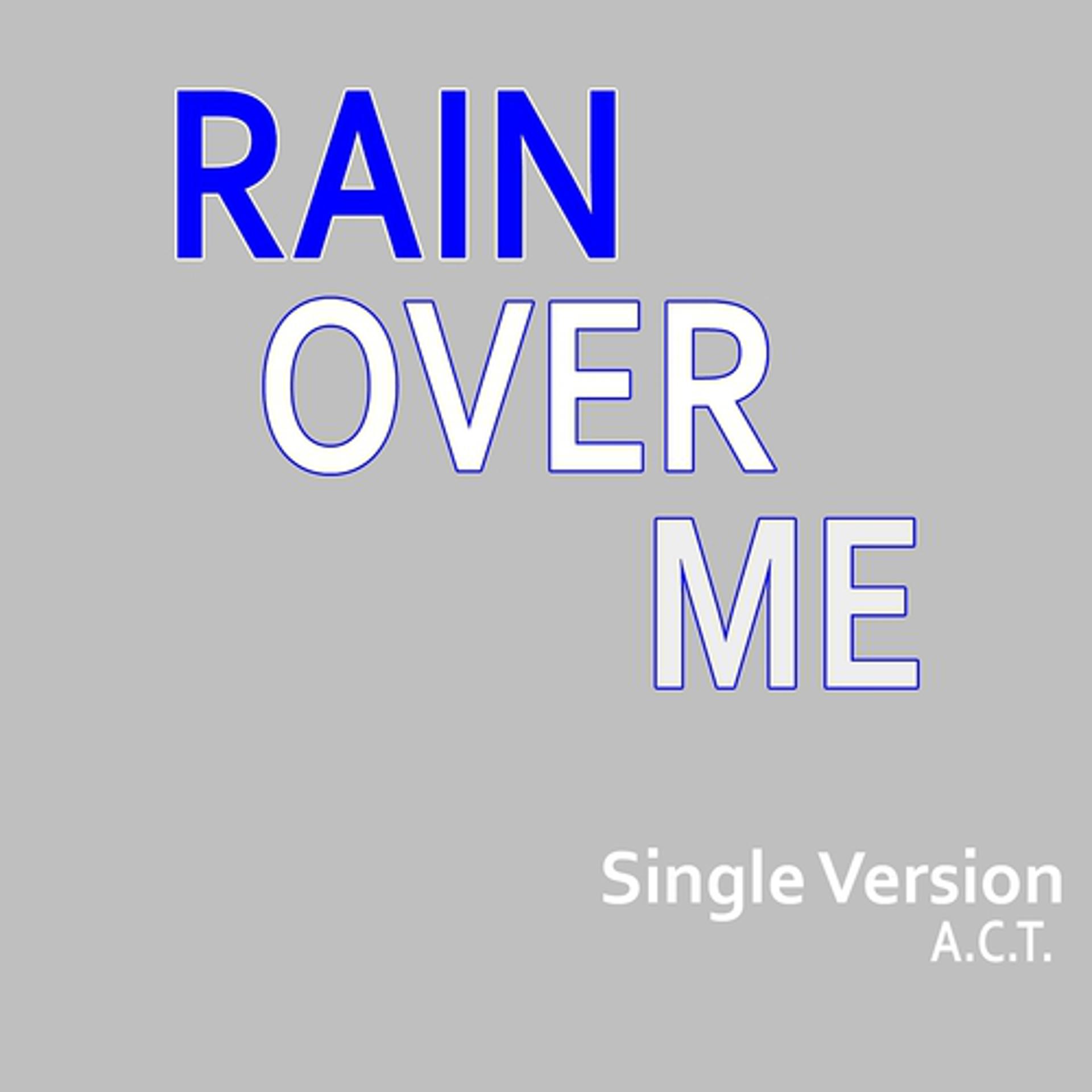 Постер альбома Rain Over Me (Single Version)