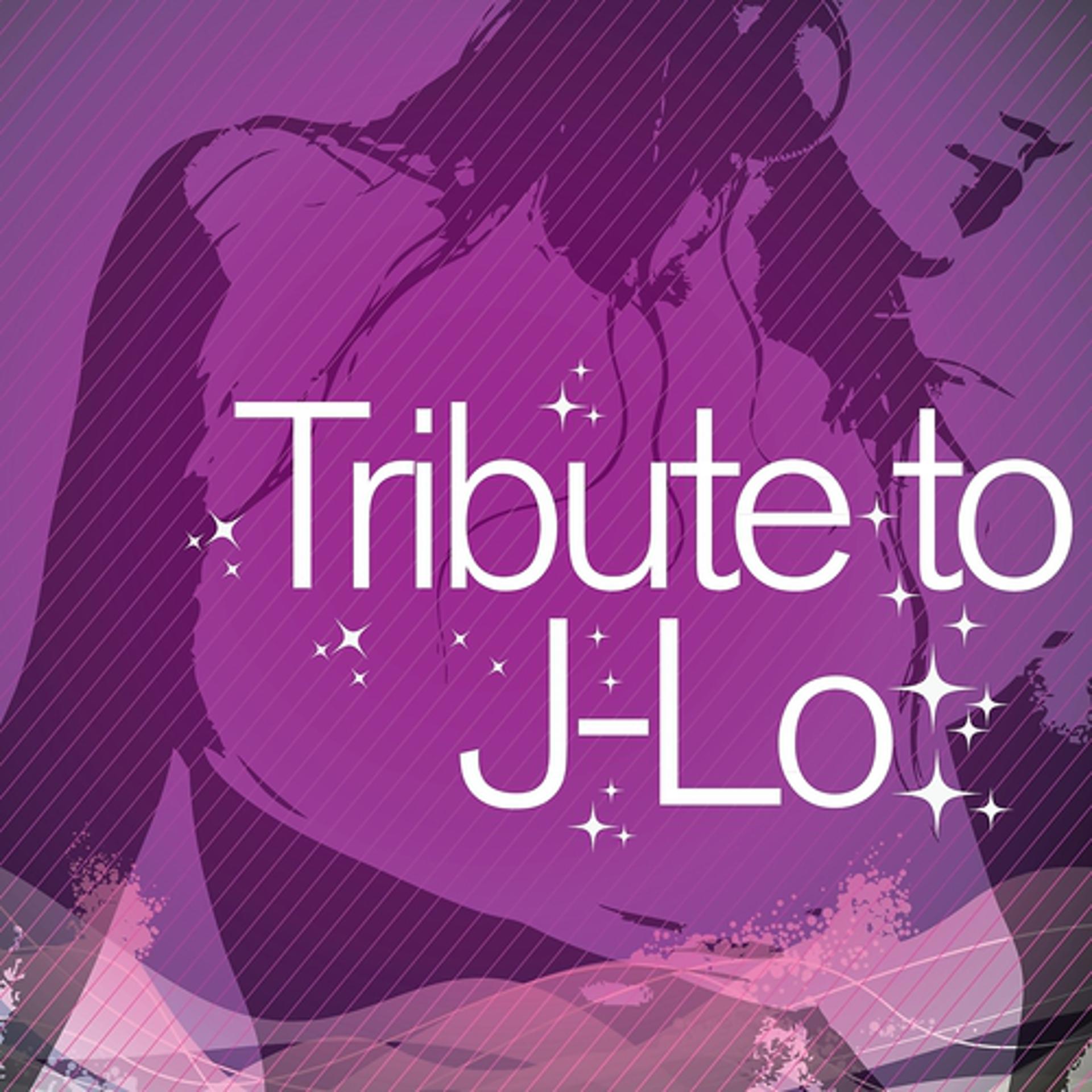 Постер альбома Tribute to J-Lo