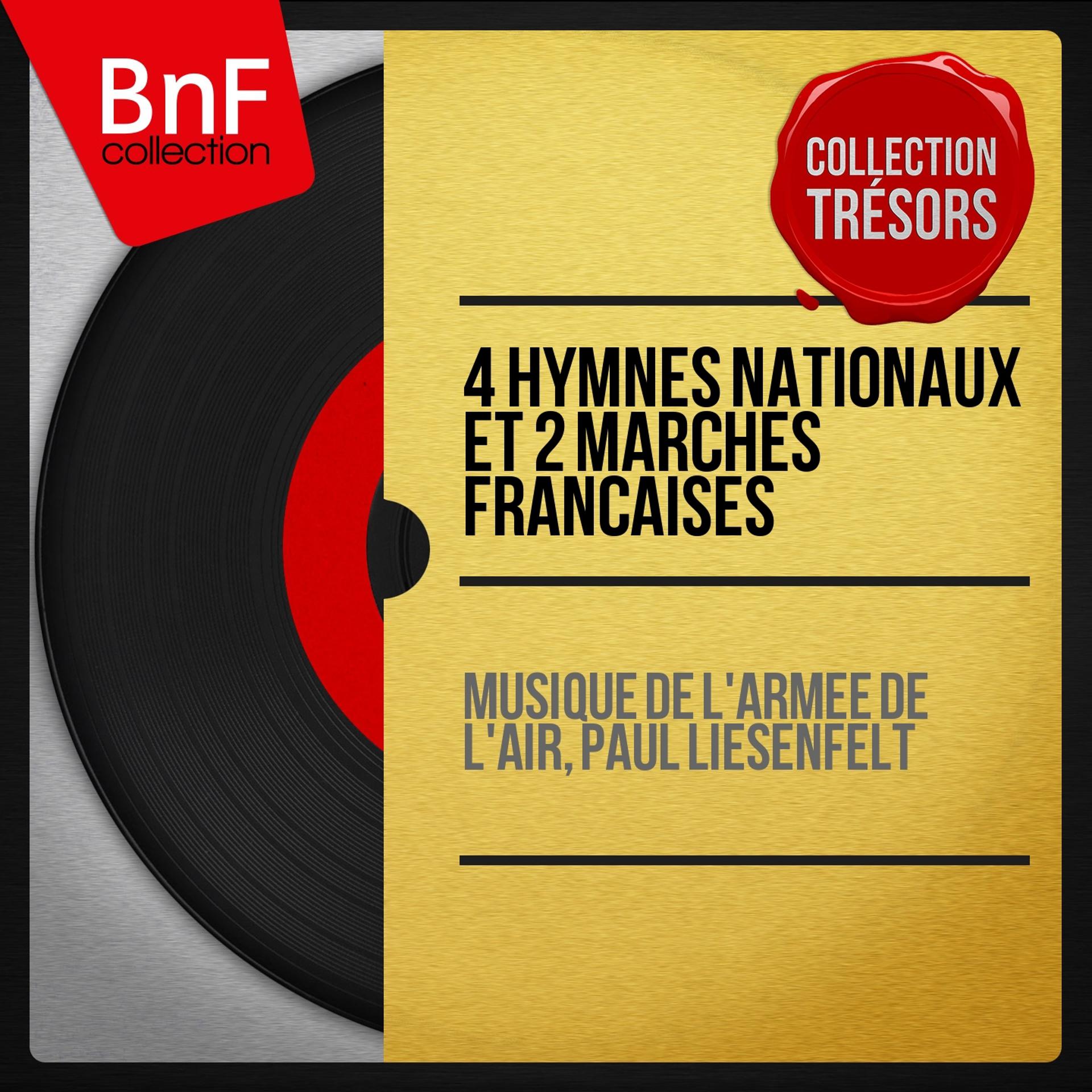 Постер альбома 4 Hymnes nationaux et 2 marches françaises (Mono Version)
