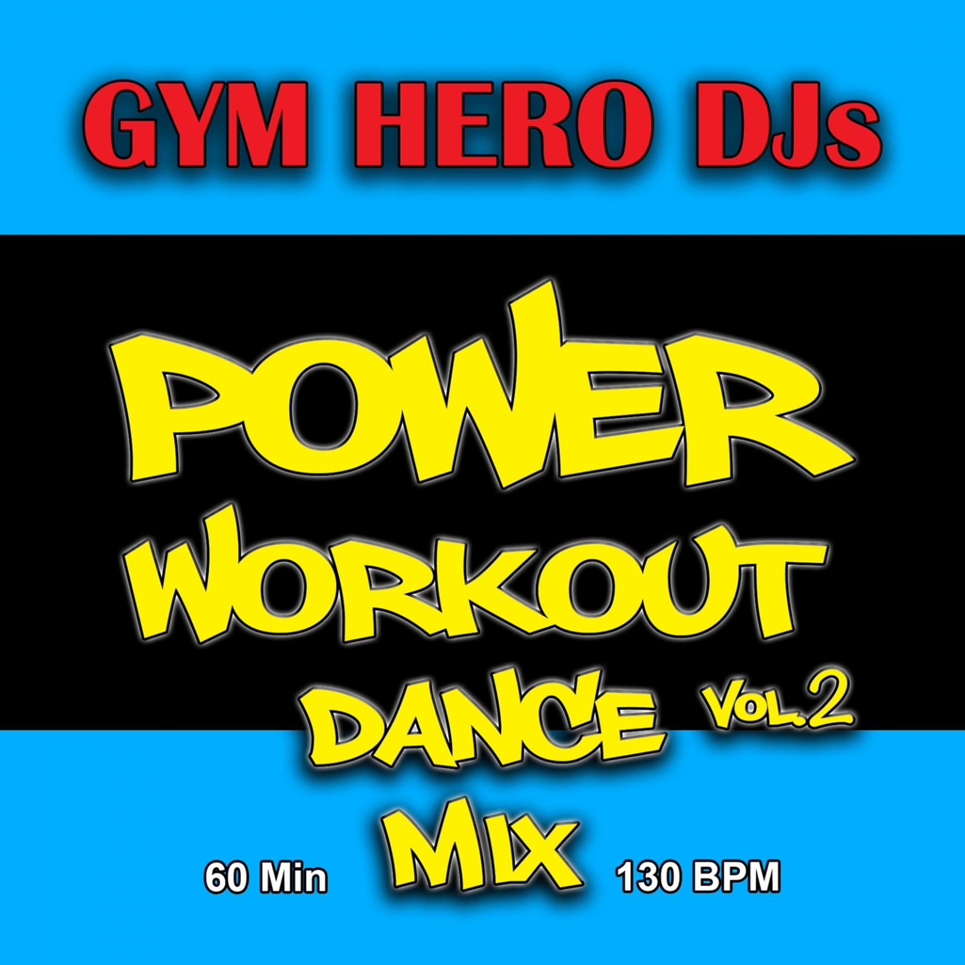 Постер альбома Power Workout Dance Mix, Vol. 2 (Remixes)