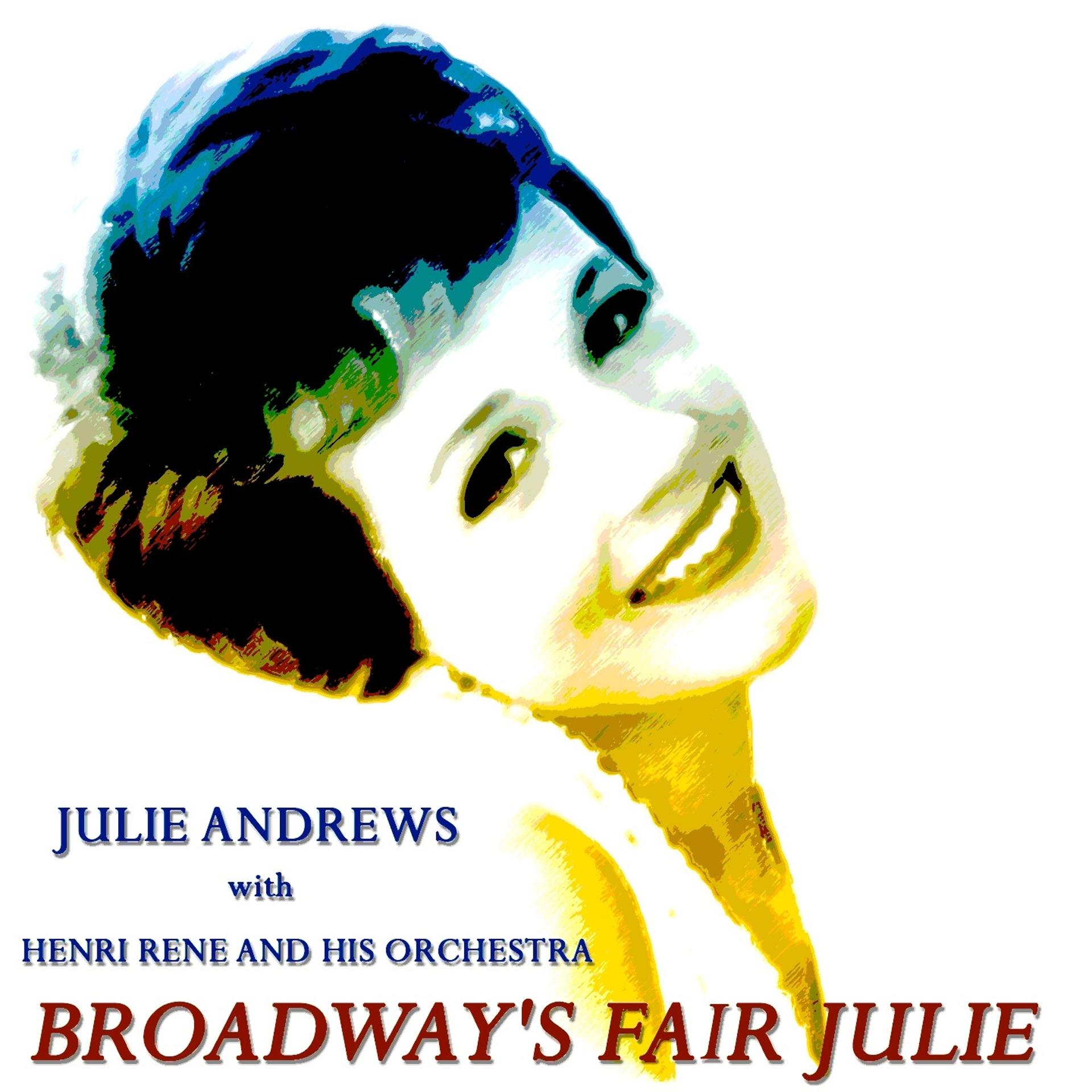Постер альбома Broadway's Fair Julie (Original Recordings - Remastered)