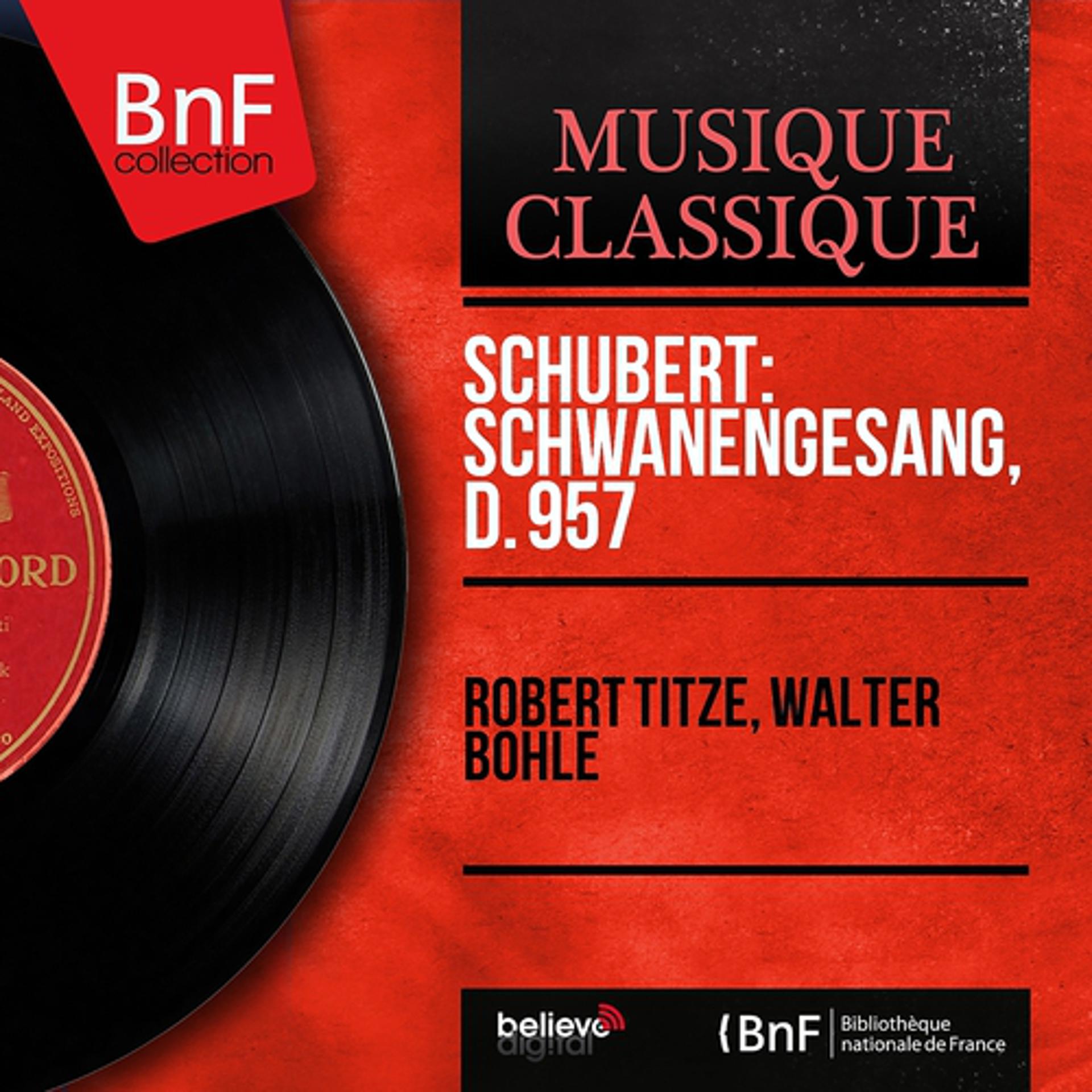 Постер альбома Schubert: Schwanengesang, D. 957 (Mono Version)