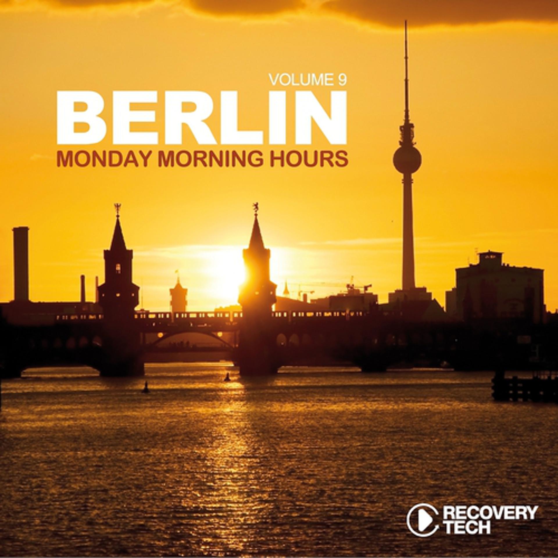 Постер альбома Berlin - Monday Morning Hours, Vol. 9