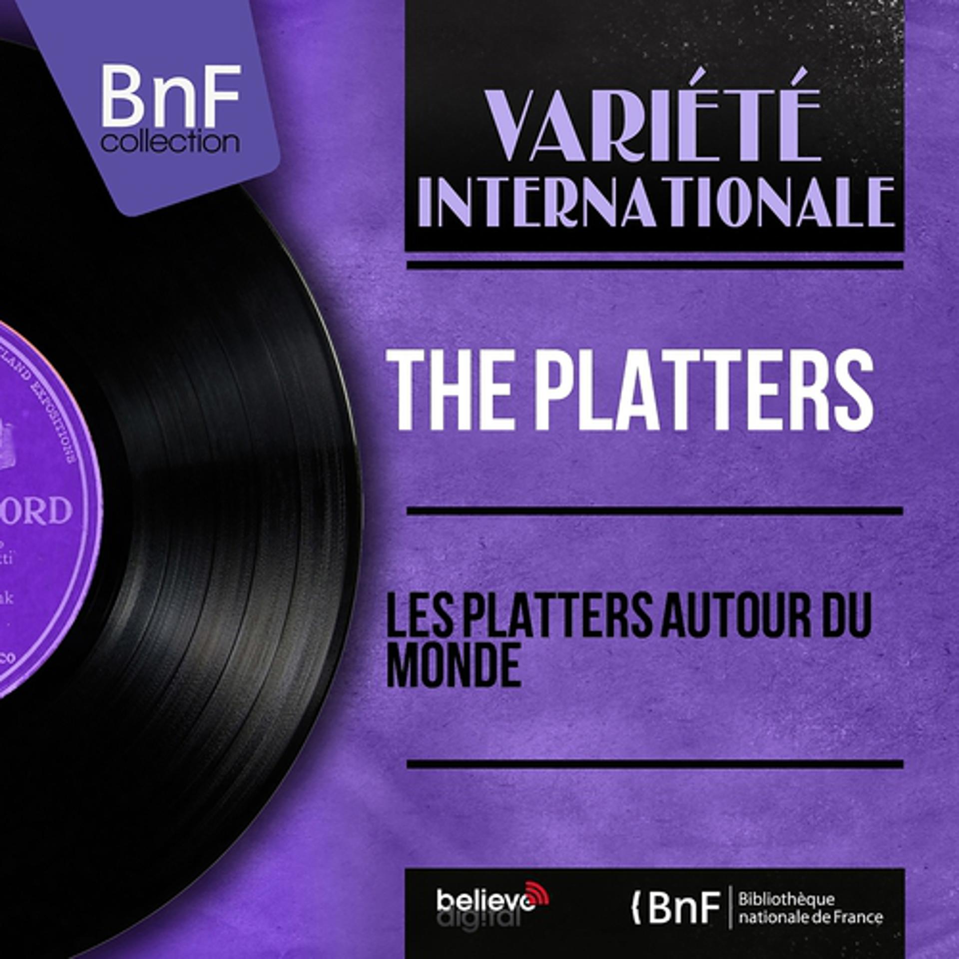 Постер альбома Les Platters autour du monde (Remastered, Mono Version)