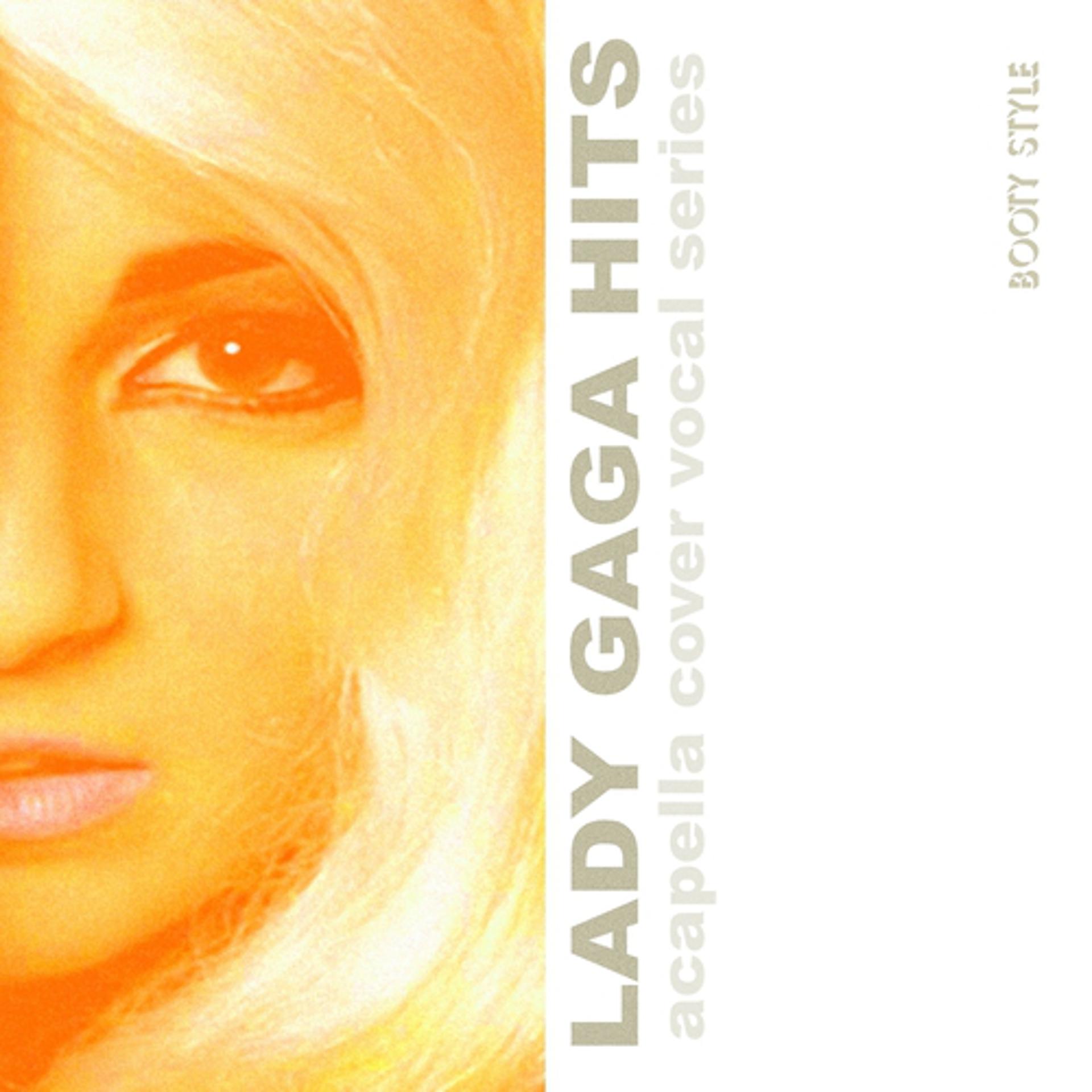 Постер альбома Acapella Cover Vocal Series: Lady Gaga Hits