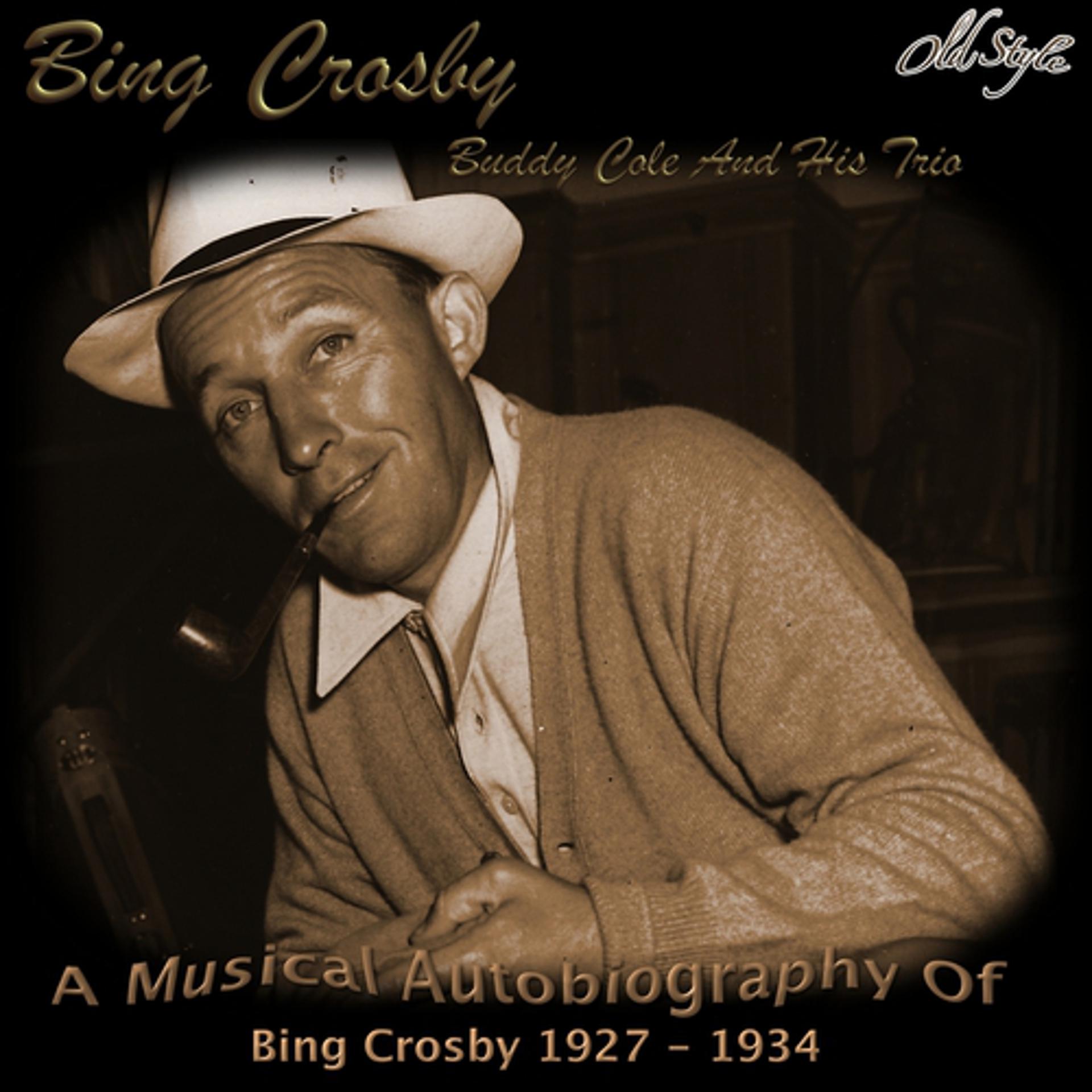 Постер альбома A Musical Autobiography of Bing Crosby 1927 - 1934