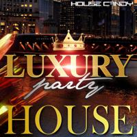 Постер альбома House Candy: Luxury Party House