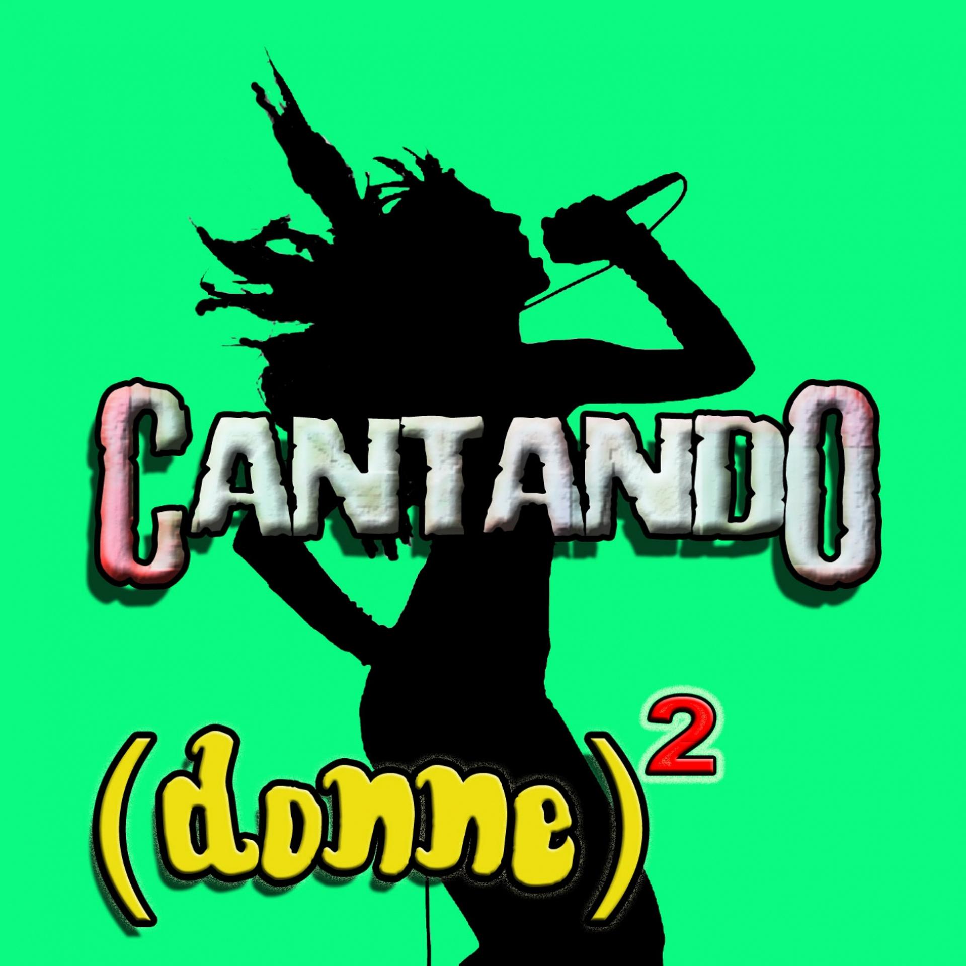 Постер альбома Cantando: (donne)2