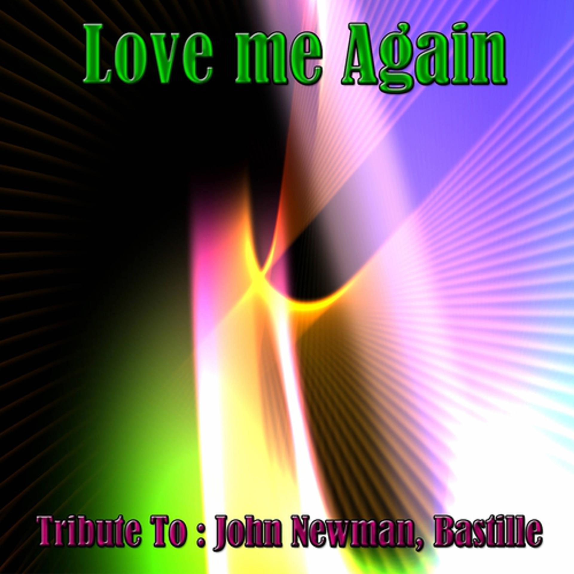 Постер альбома Love Me Again: Tribute to John Newman, Bastille