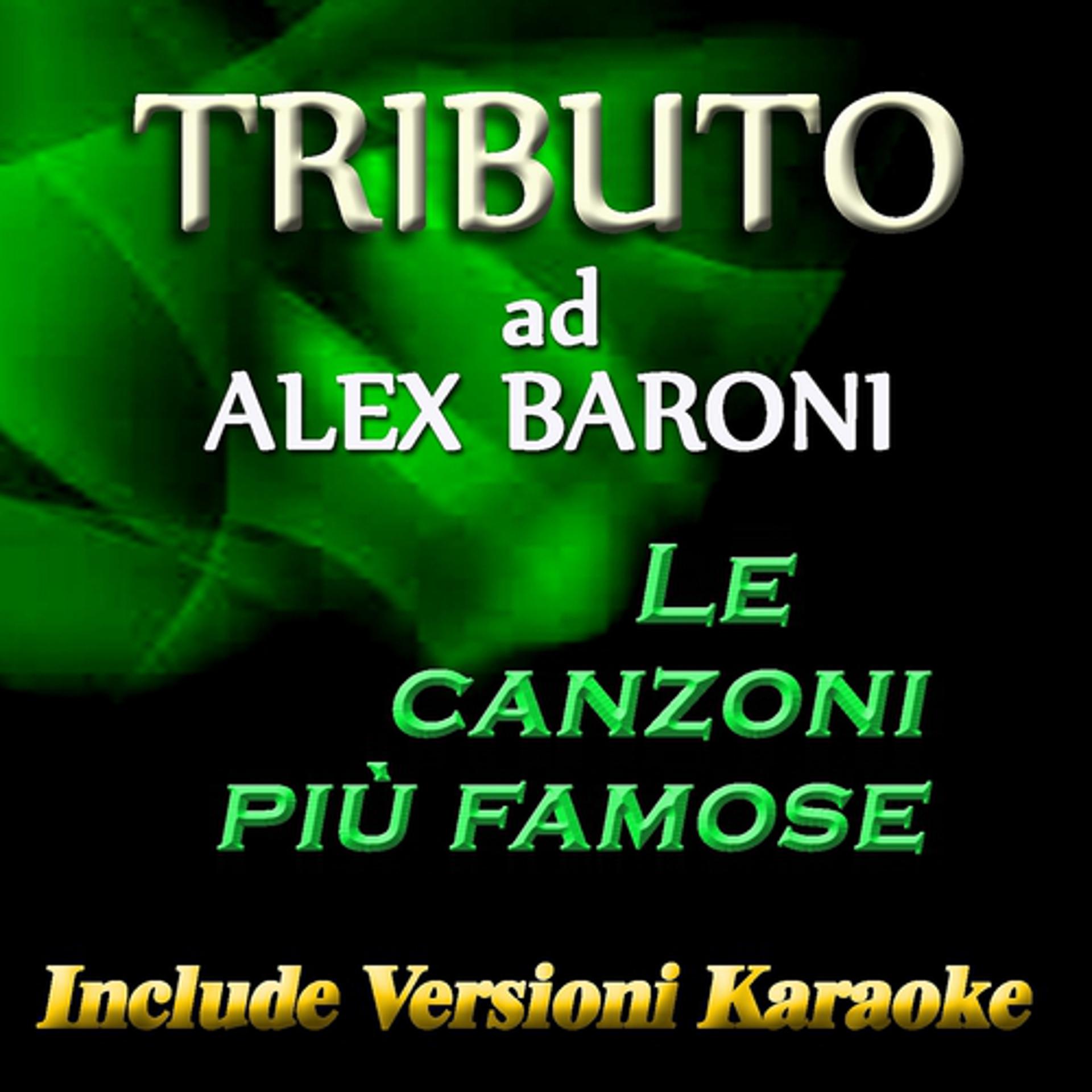Постер альбома Tributo ad Alex Baroni: Le canzoni più famose