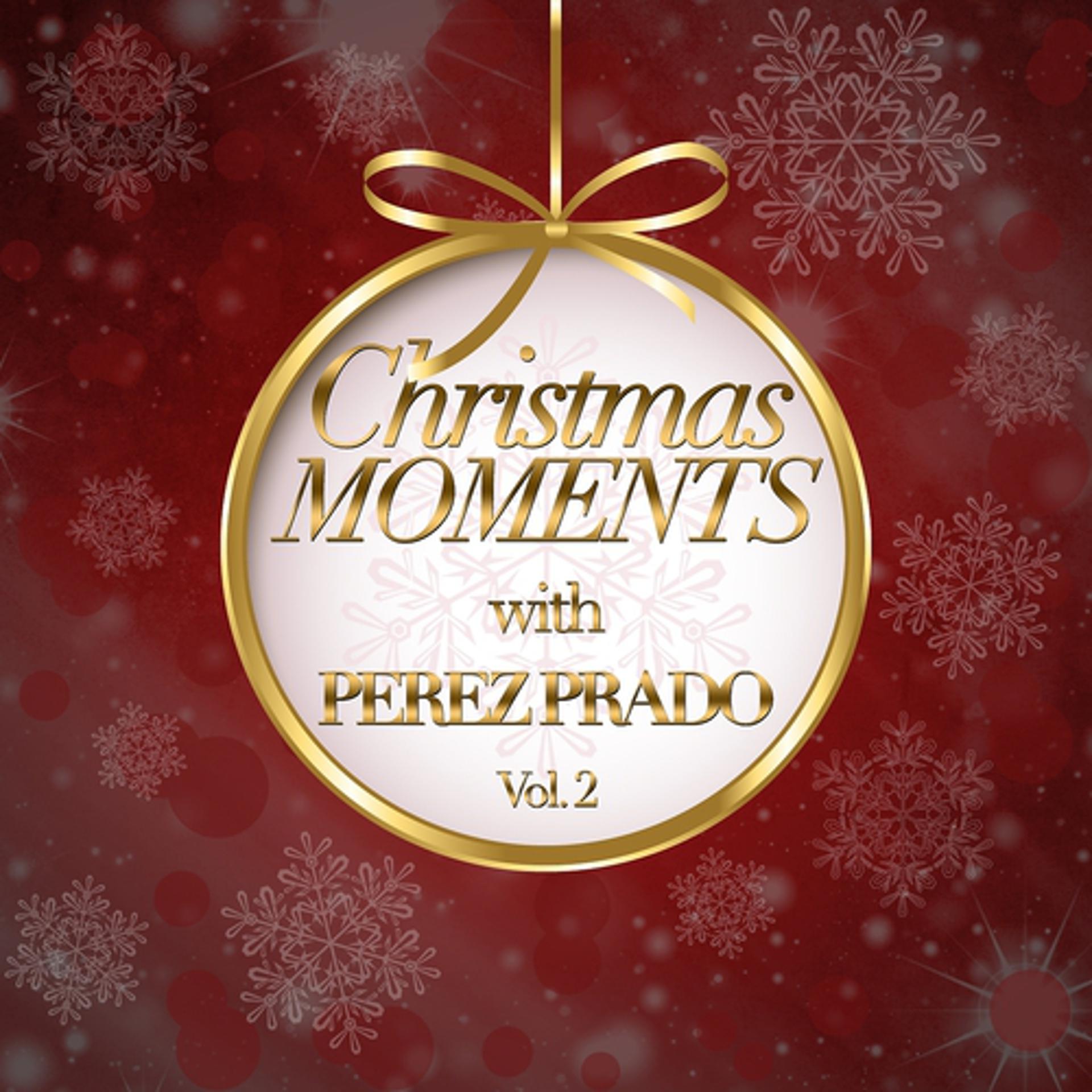 Постер альбома Christmas Moments With Perez Prado, Vol. 2