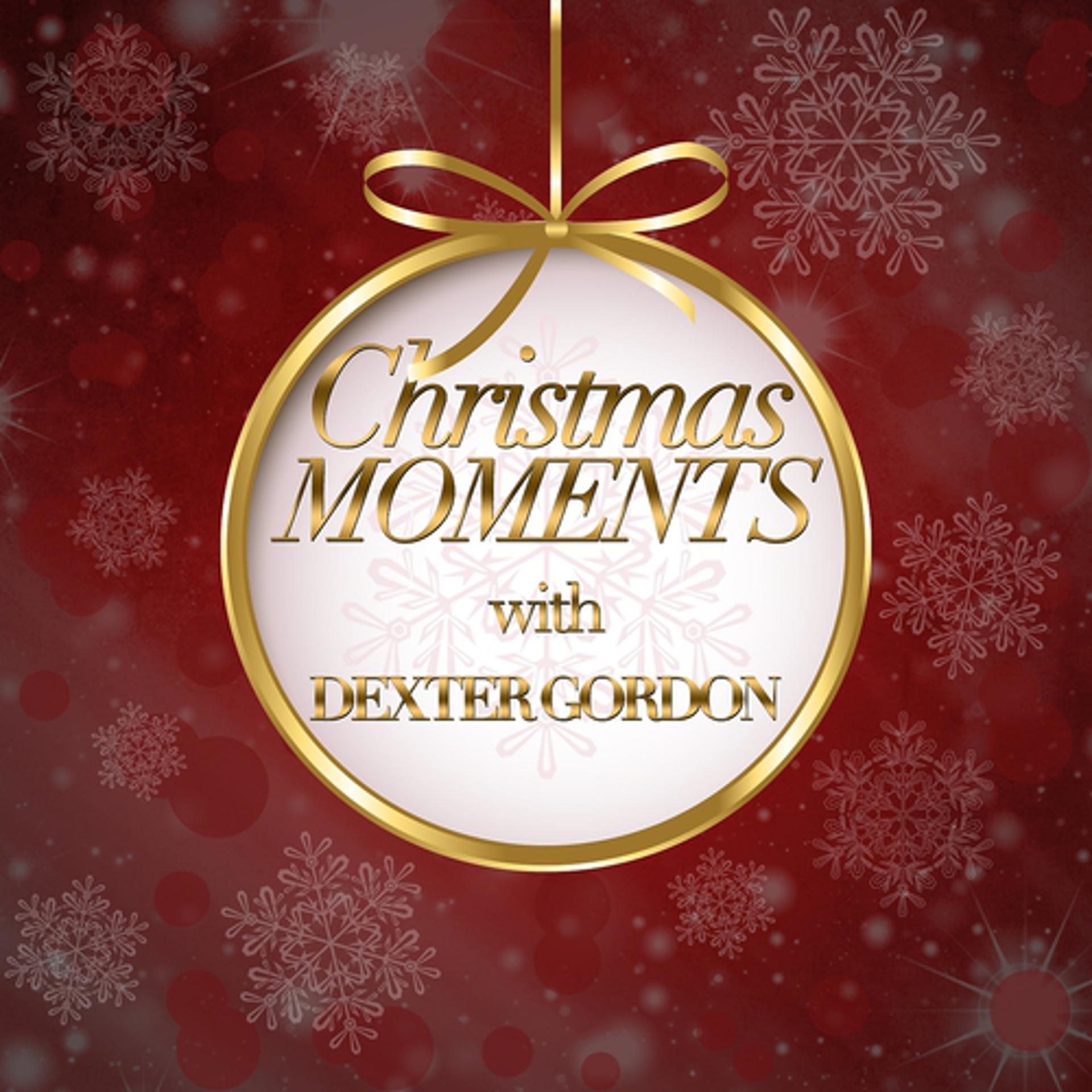 Постер альбома Christmas Moments With Dexter Gordon