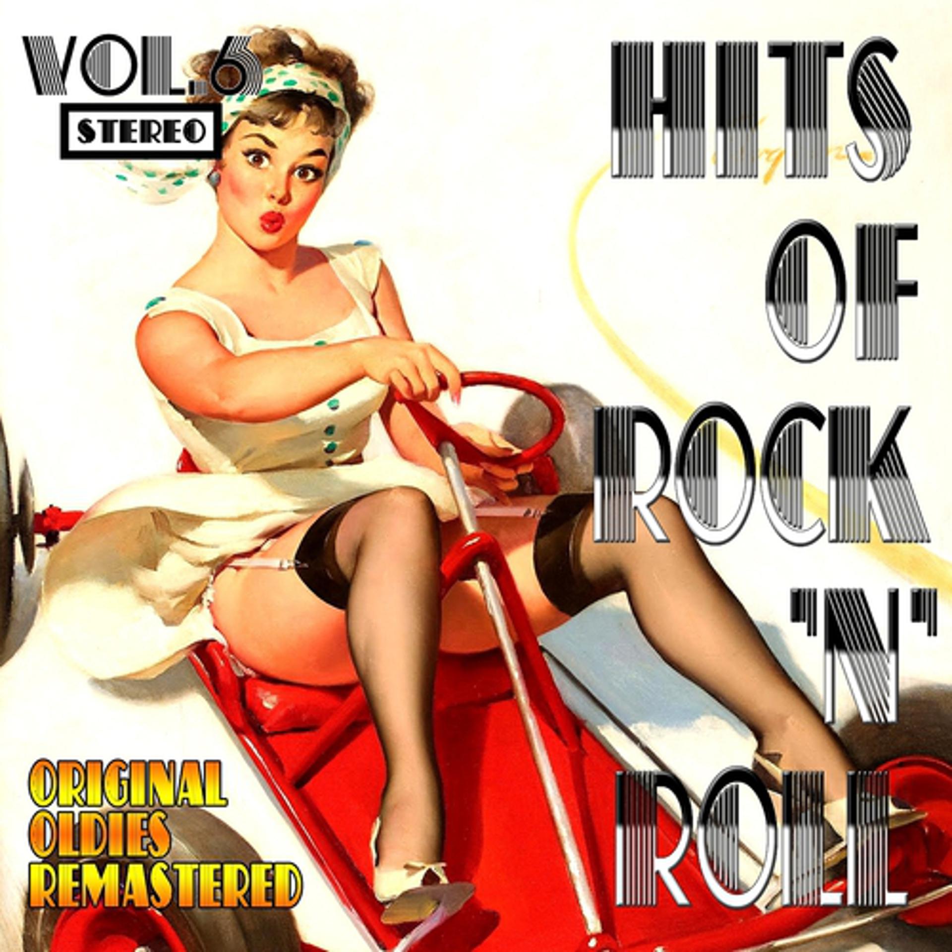Постер альбома Hits of Rock 'n' Roll, Vol. 6 (Original Oldies Remastered)