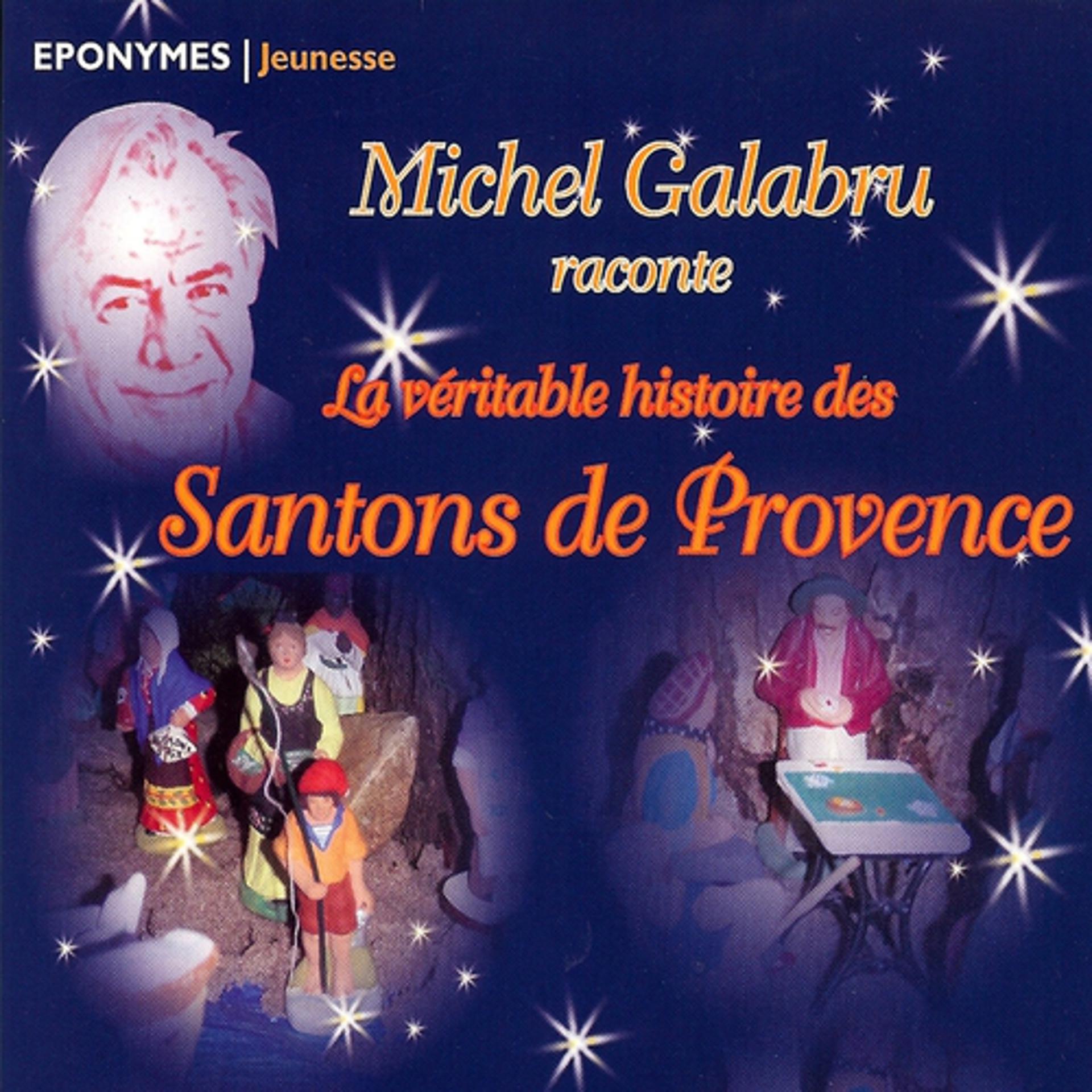 Постер альбома Michel Galabru raconte la véritable histoire des santons de Provence