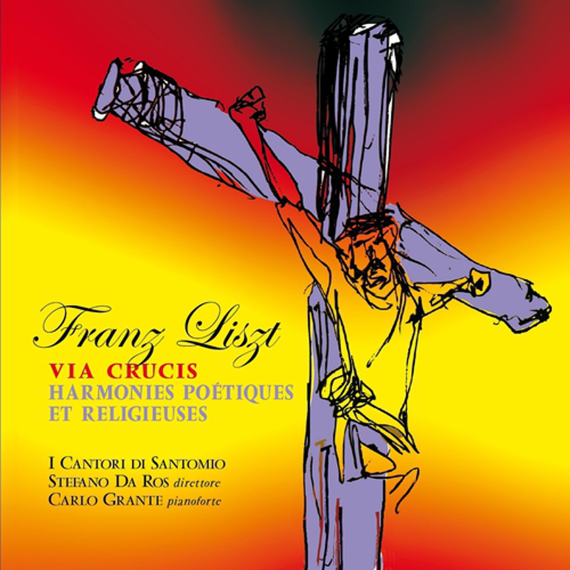 Постер альбома Franz Liszt: Via Crucis & Harmonies poétiques et religieuses