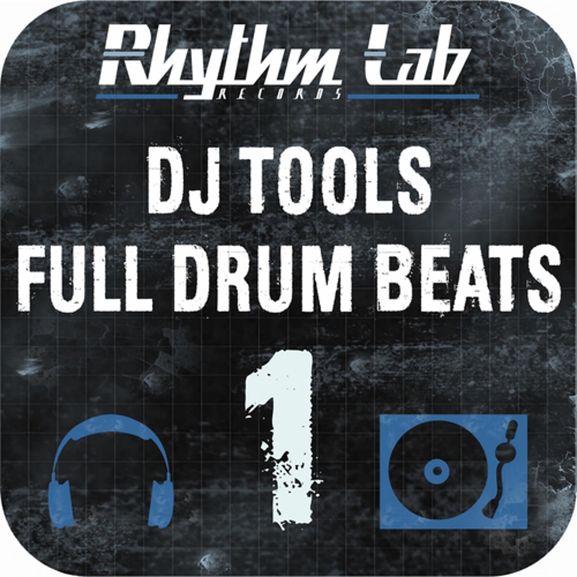 Постер альбома DJ Tools: Full Drum Beats, Vol. 1