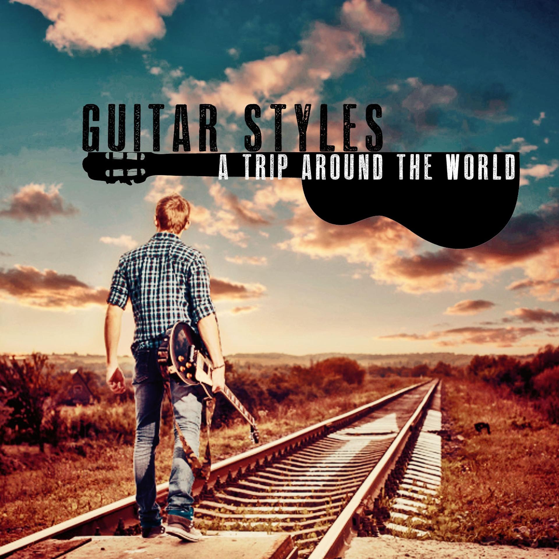 Постер альбома Guitar Styles, a Trip Around the World
