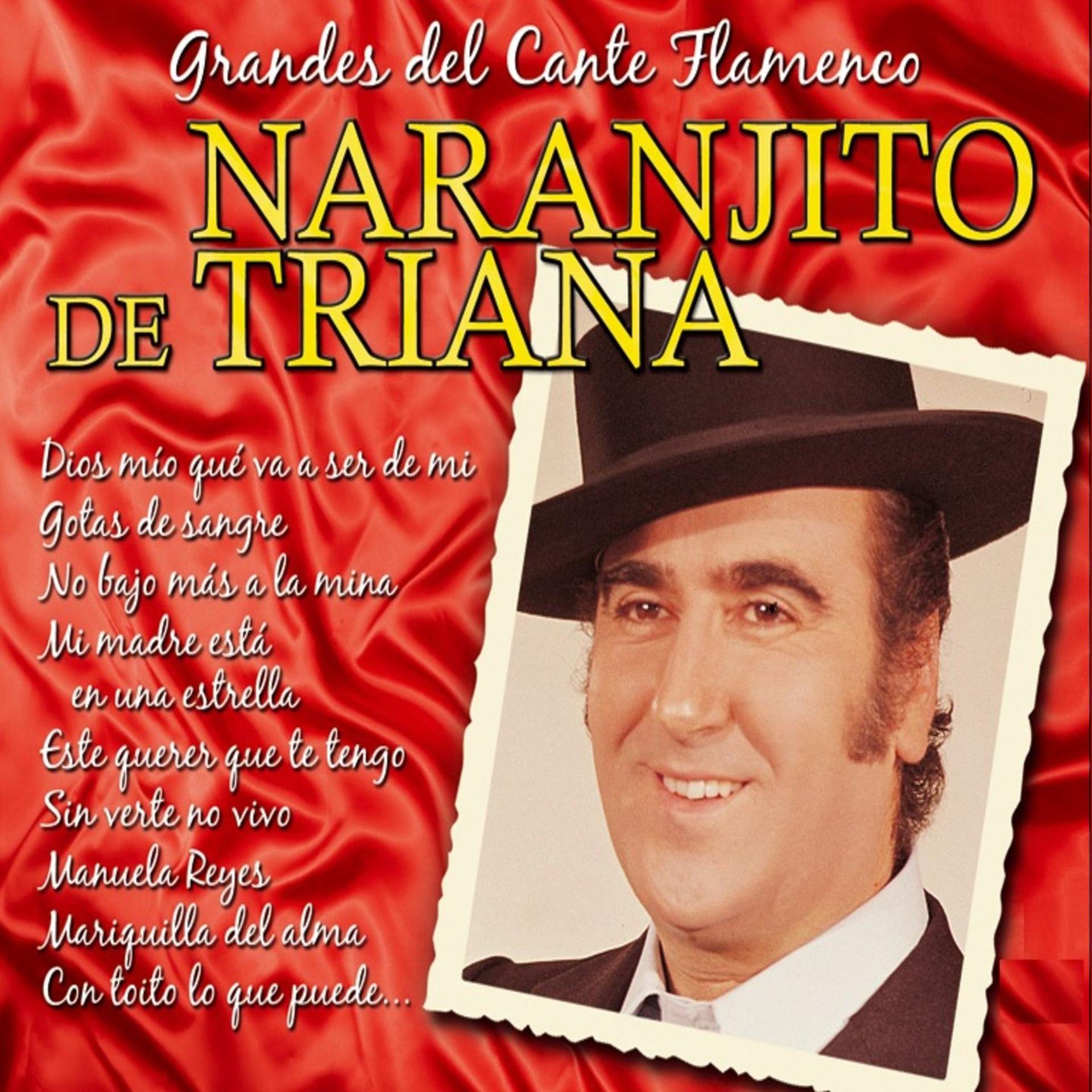 Постер альбома Grandes del Cante Flamenco : Naranjito De Triana