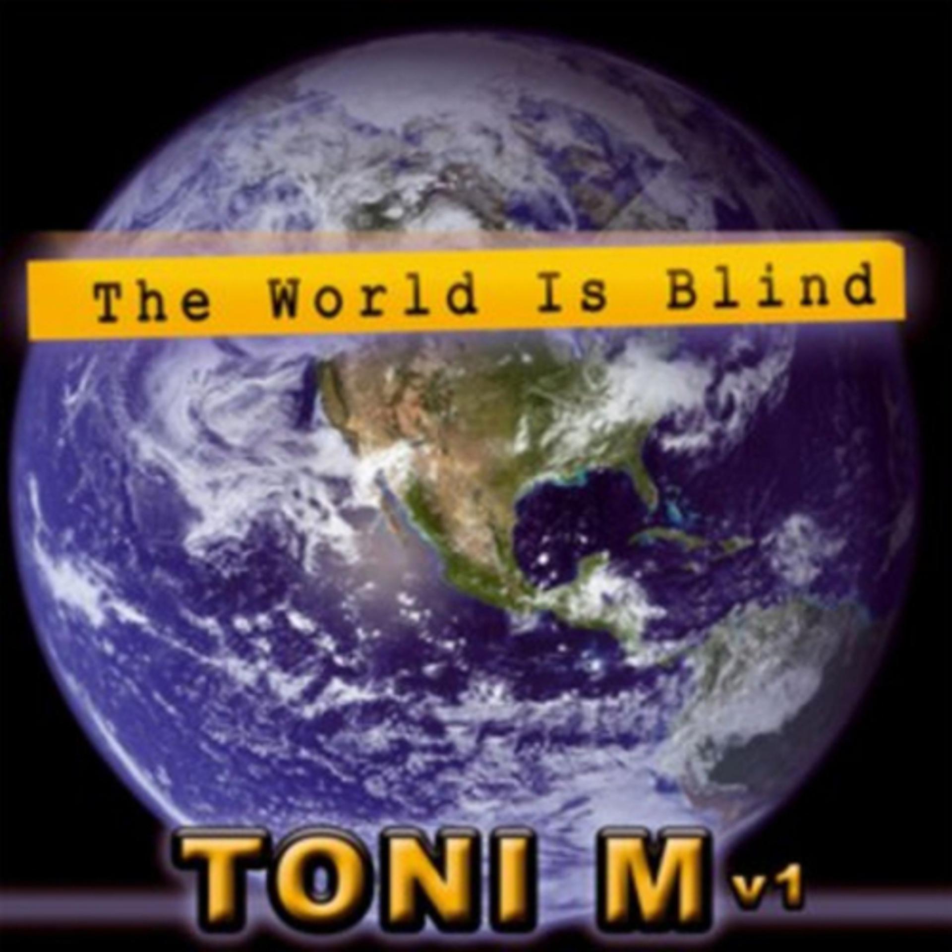 Постер альбома Tony M, Vol. 1: World is Blind