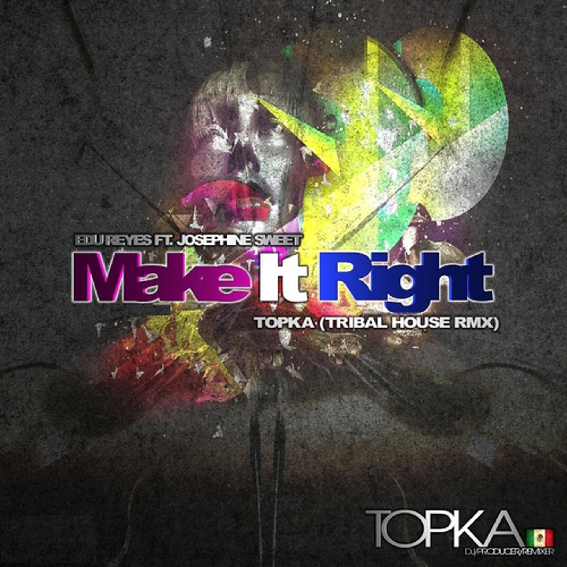 Постер альбома Make It Right (Topka Tribal House Mix)