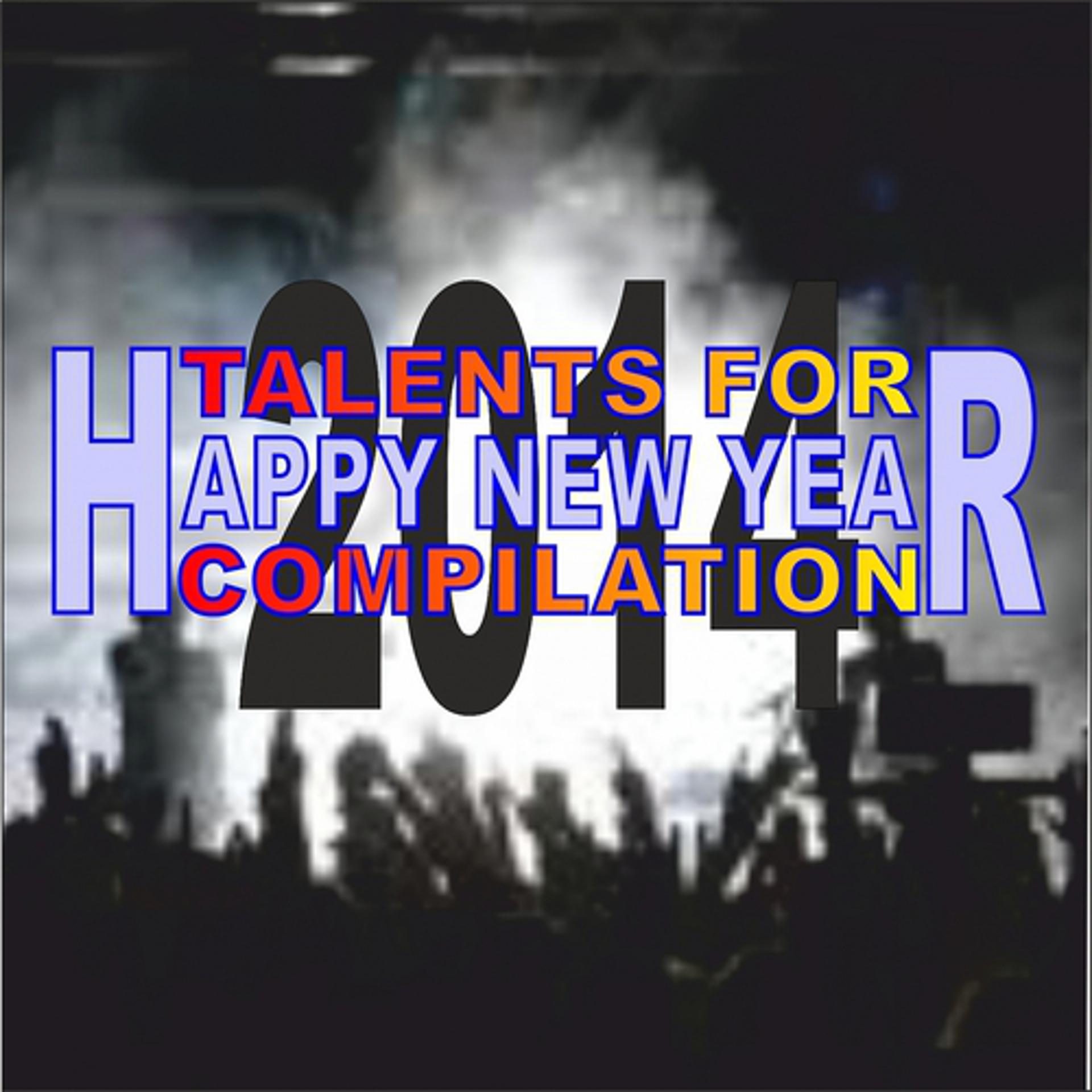 Постер альбома Talents for Happy New Year Compilation