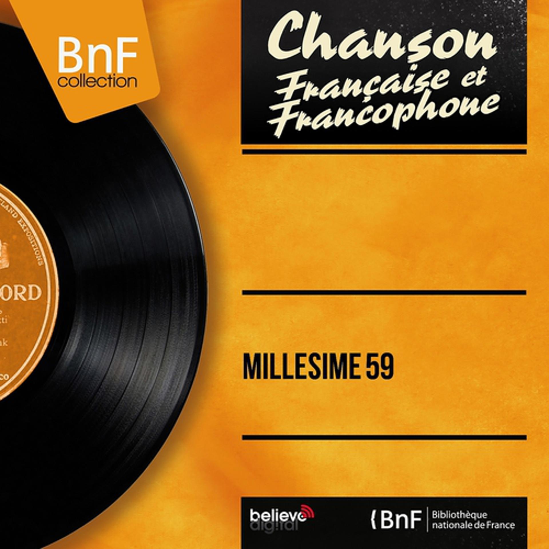 Постер альбома Millésime 59 (Mono Version)