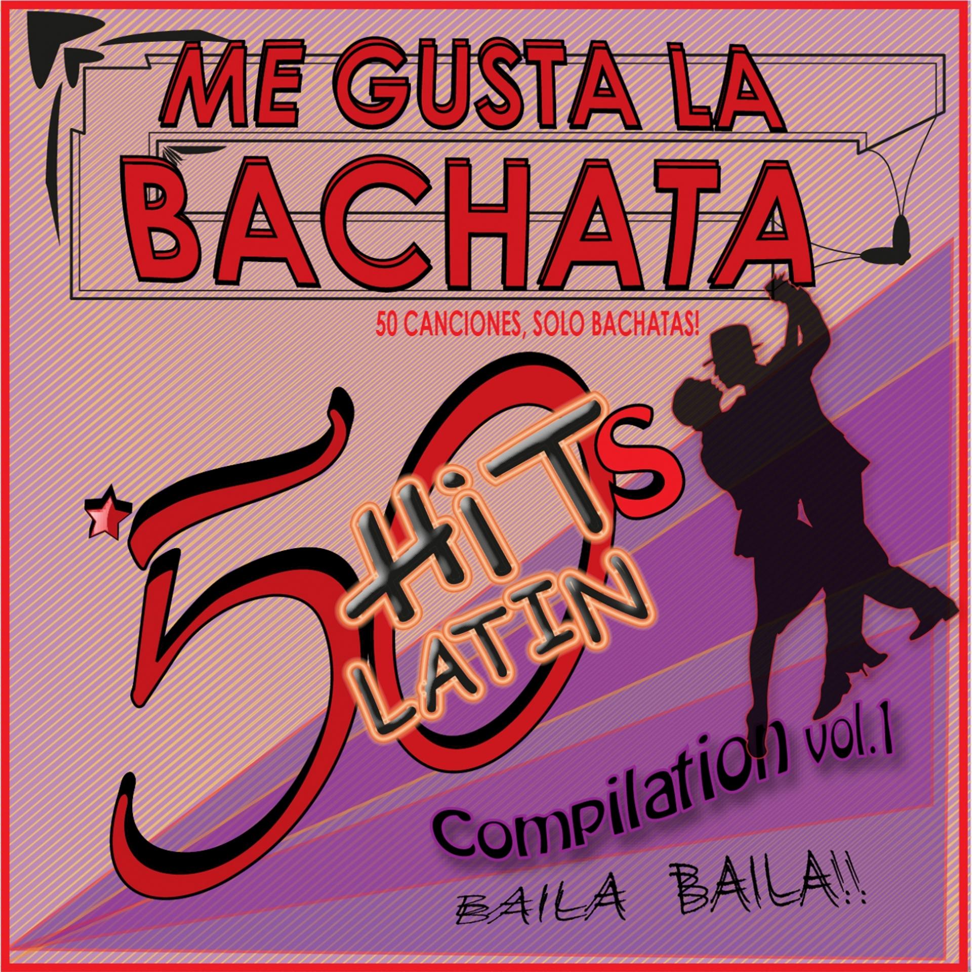 Постер альбома Me Gusta La Bachata Compilation, Vol. 1